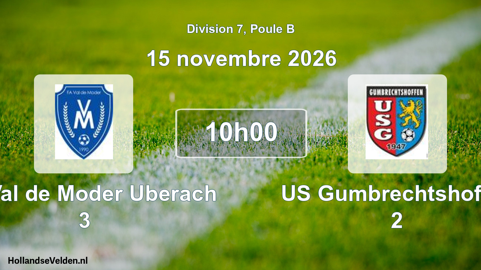 Scheduled Match: FA Val de Moder Uberach 3 - US Gumbrechtshoffen 2 (15 November 2026)