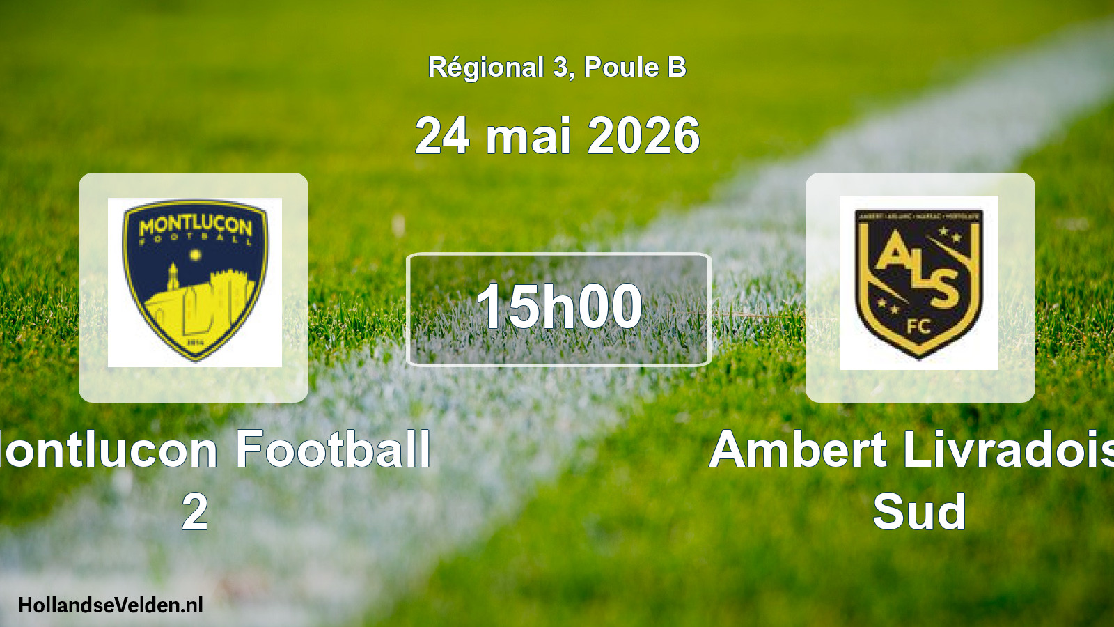 Scheduled Match: Montlucon Football 2 - Ambert Livradois Sud (24 May 2026)