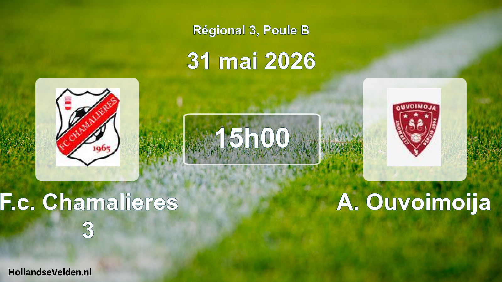 Geplande wedstrijd: F.c. Chamalieres 3 - A. Ouvoimoija (31 mei 2026)