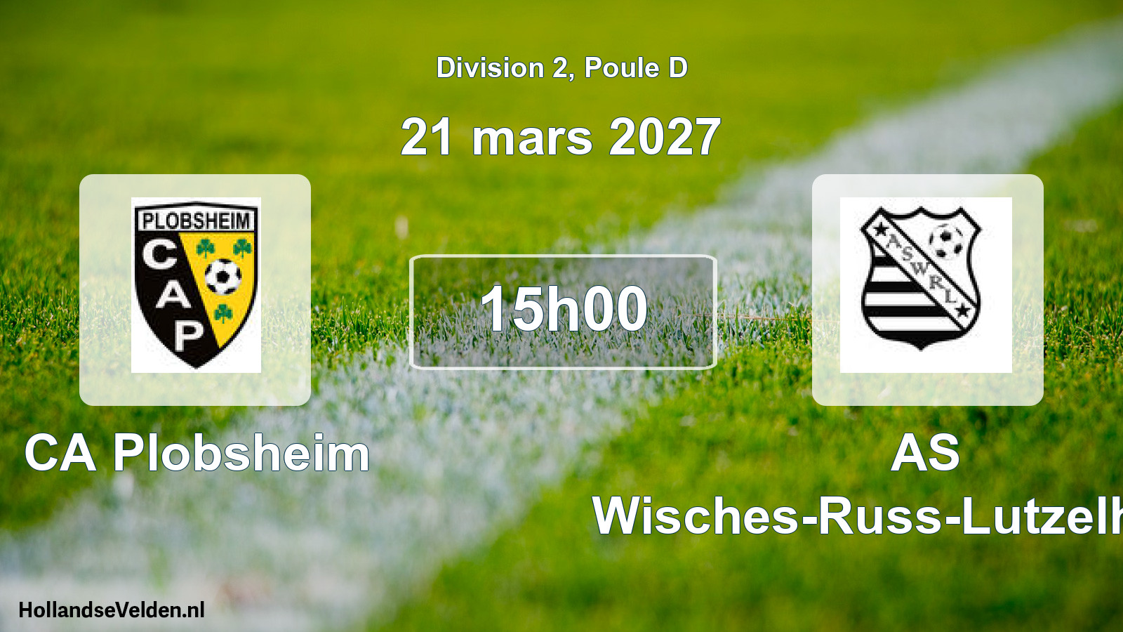 Scheduled Match: CA Plobsheim - AS Wisches-Russ-Lutzelhouse (21 March 2027)
