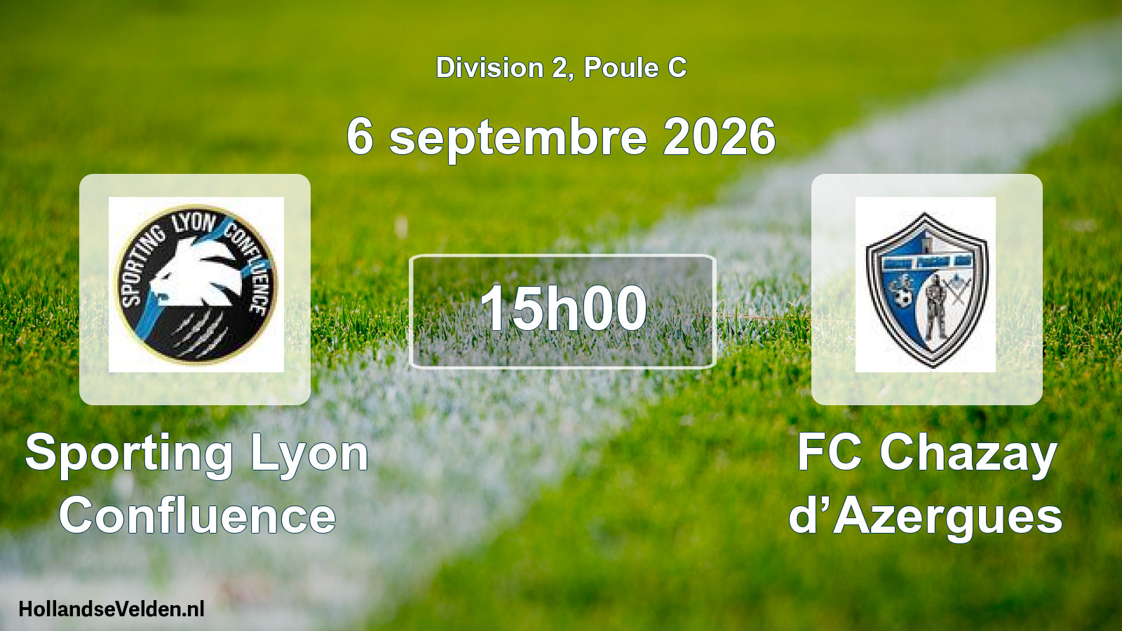 Match programmé: Sporting Lyon Confluence - FC Chazay d’Azergues (6 septembre 2026)