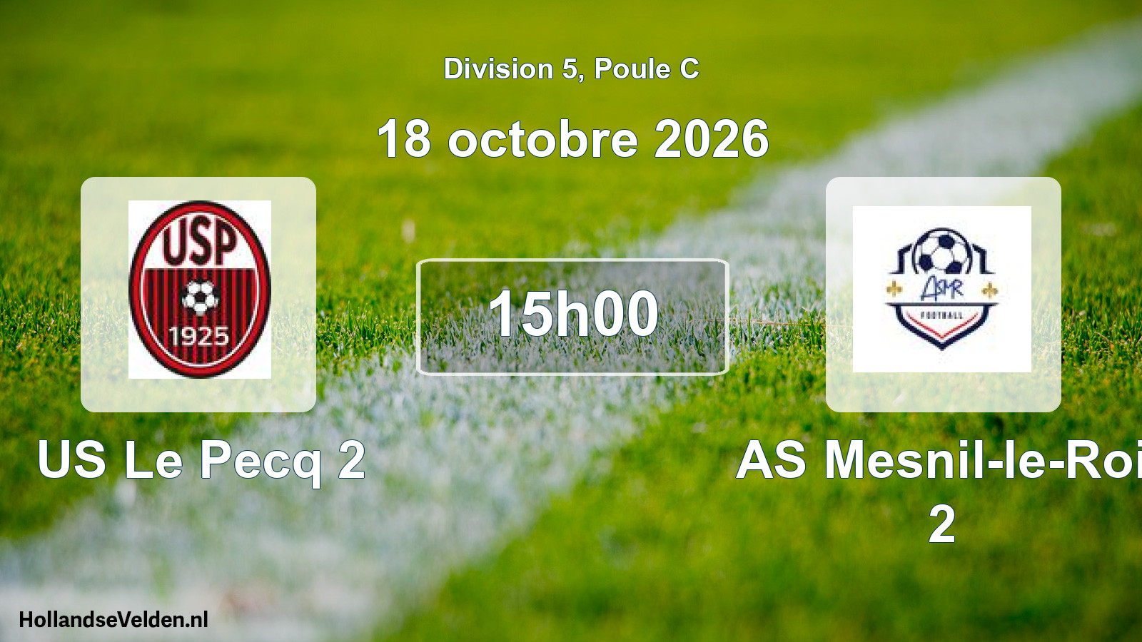Scheduled Match: US Le Pecq 2 - AS Mesnil-le-Roi 2 (18 October 2026)