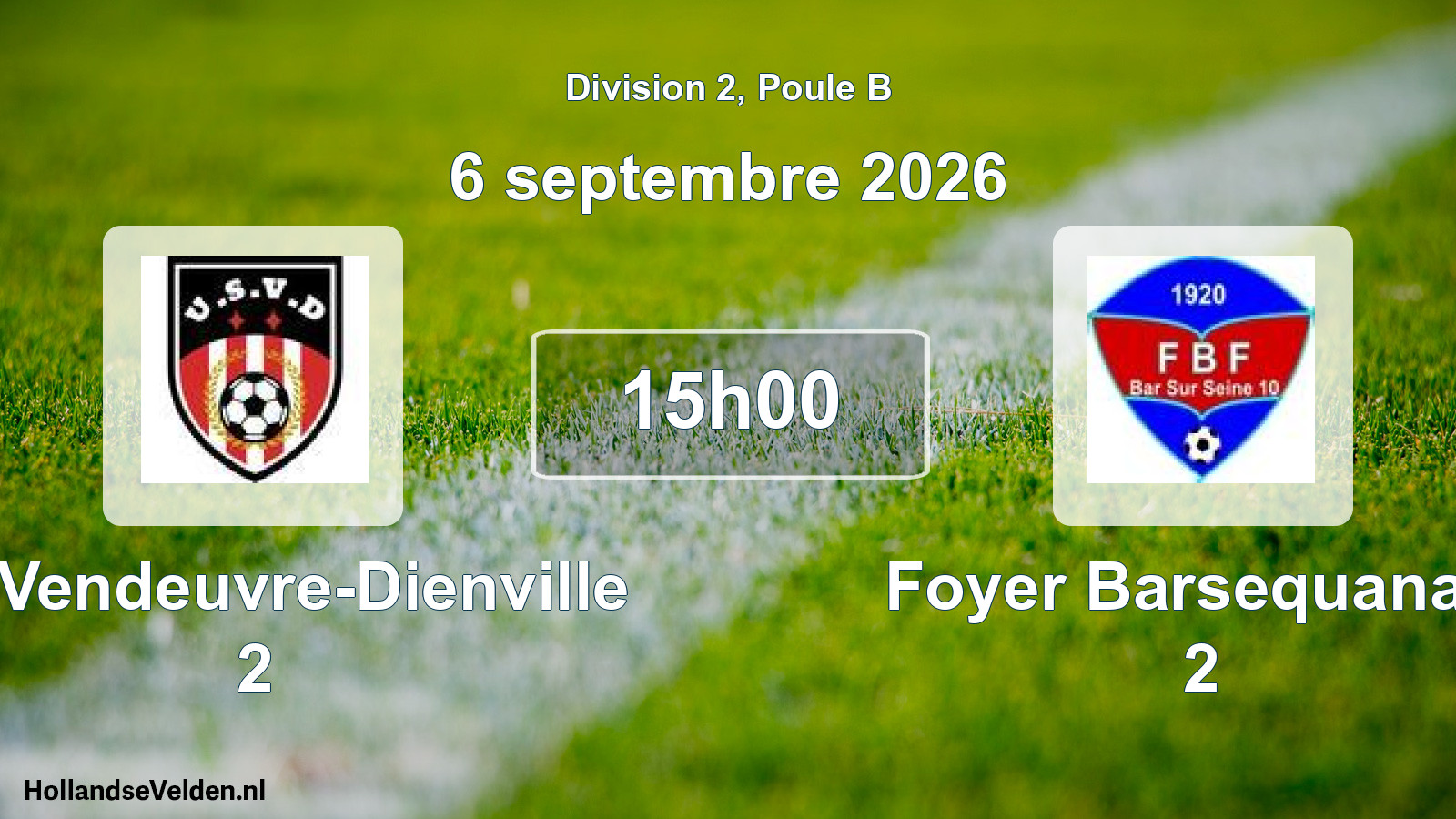 Scheduled Match: US Vendeuvre-Dienville 2 - Foyer Barsequanais 2 (6 September 2026)