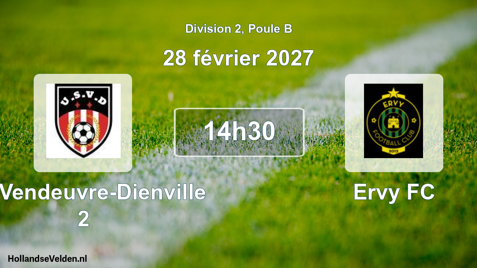 Geplande wedstrijd: US Vendeuvre-Dienville 2 - Ervy FC (28 februari 2027)