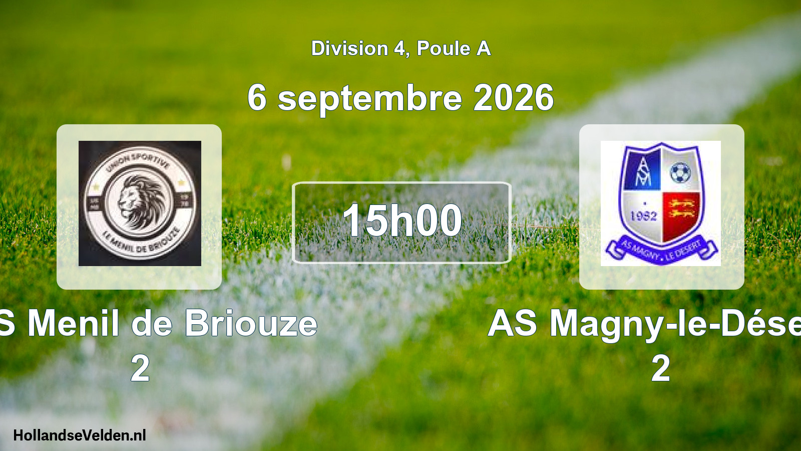 Scheduled Match: US Menil de Briouze 2 - AS Magny-le-Désert 2 (6 September 2026)