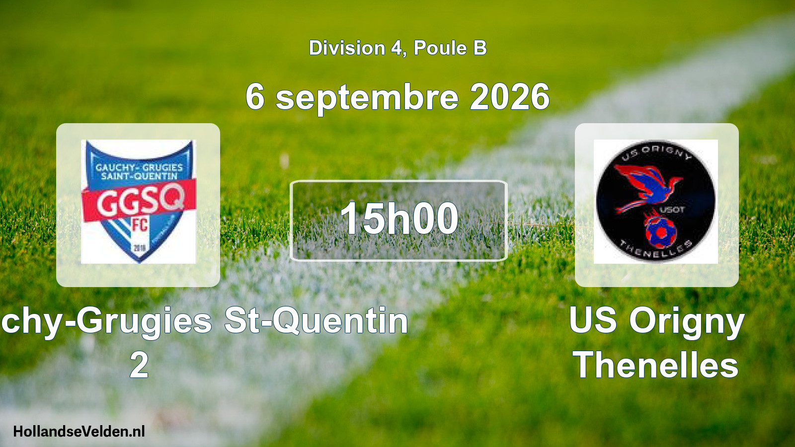 Scheduled Match: FC Gauchy-Grugies St-Quentin 2 - US Origny Thenelles (6 September 2026)