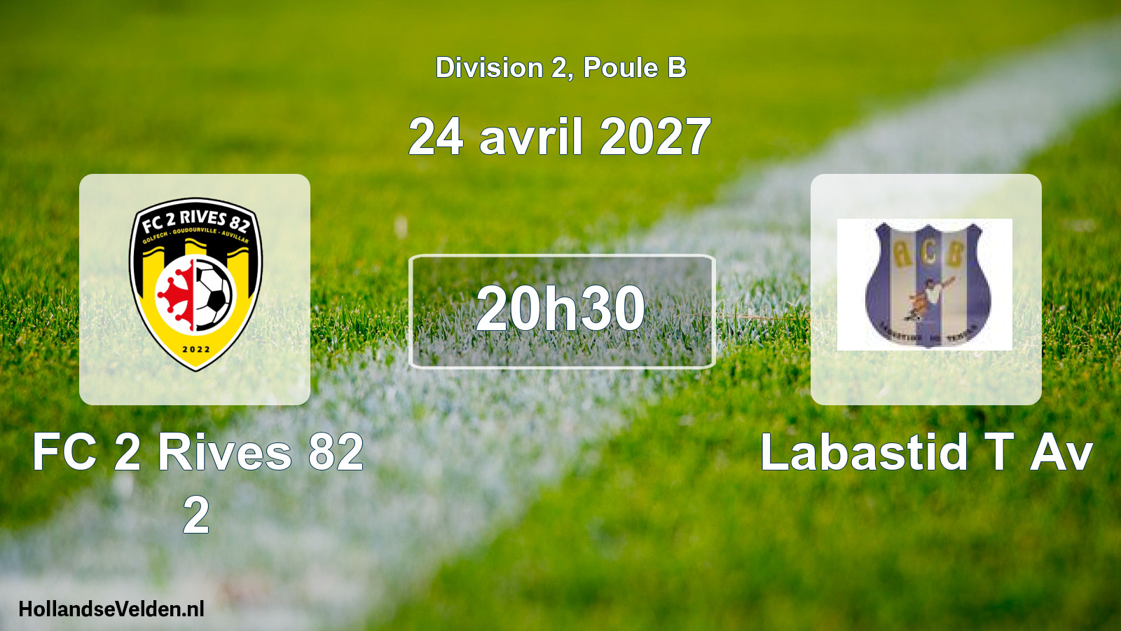 Scheduled Match: FC 2 Rives 82 2 - Labastid T Av (24 April 2027)