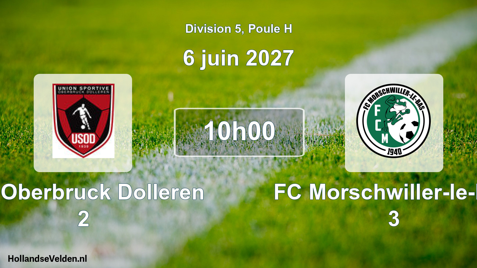 Scheduled Match: US Oberbruck Dolleren 2 - FC Morschwiller-le-Bas 3 (6 June 2027)