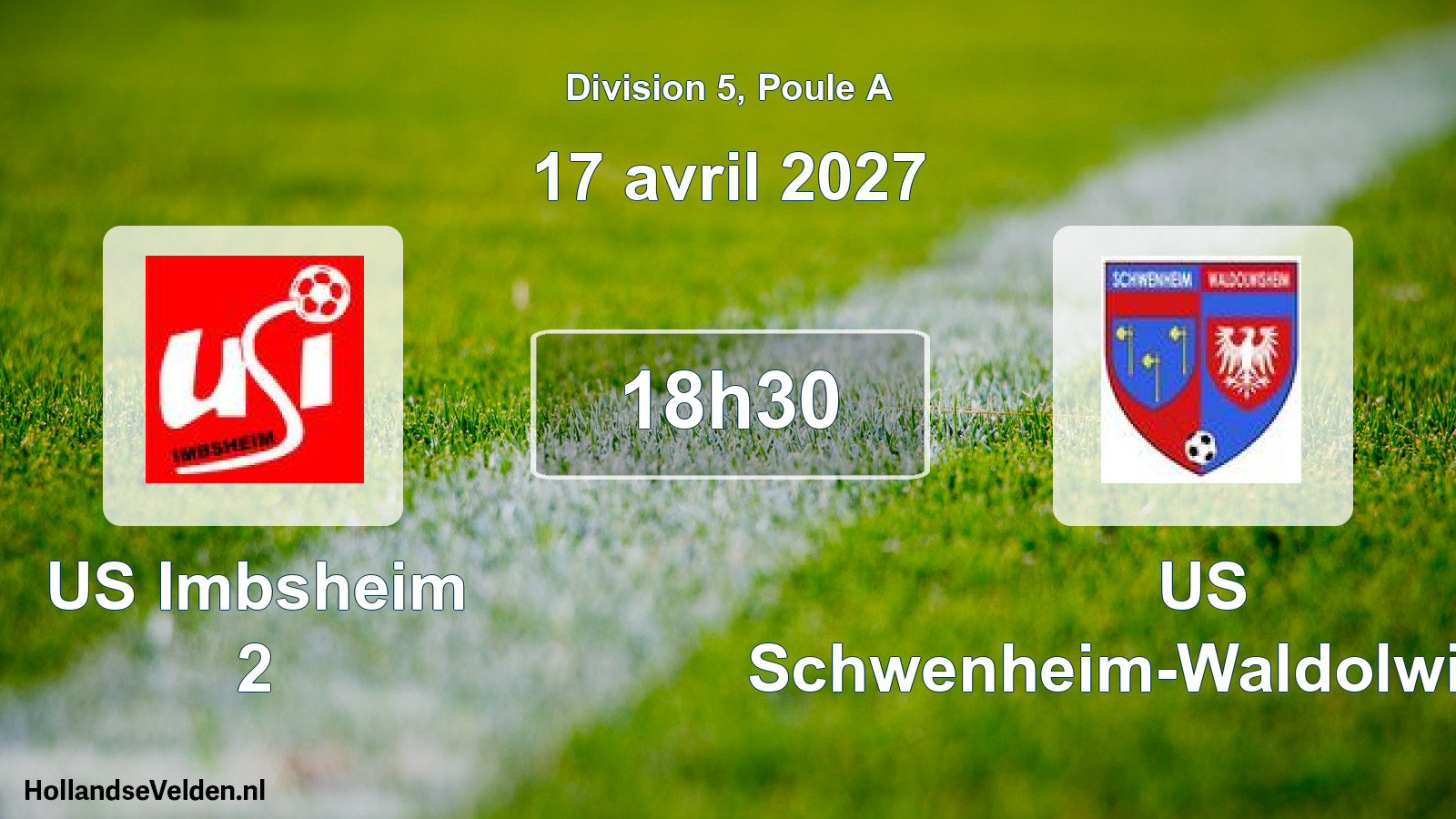 Scheduled Match: US Imbsheim 2 - US Schwenheim-Waldolwisheim (17 April 2027)
