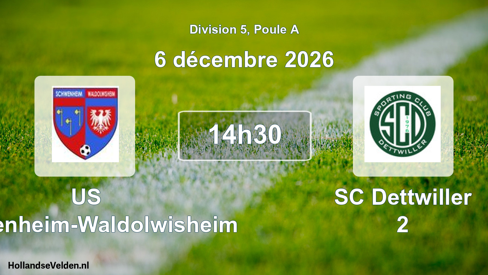Scheduled Match: US Schwenheim-Waldolwisheim - SC Dettwiller 2 (6 December 2026)