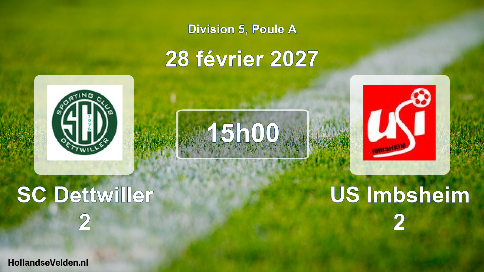 Scheduled Match: SC Dettwiller 2 - US Imbsheim 2 (28 February 2027)
