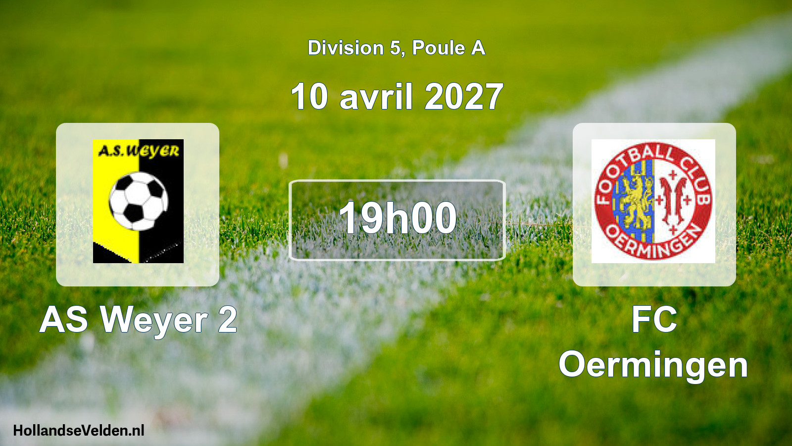 Match programmé: AS Weyer 2 - FC Oermingen (10 avril 2027)