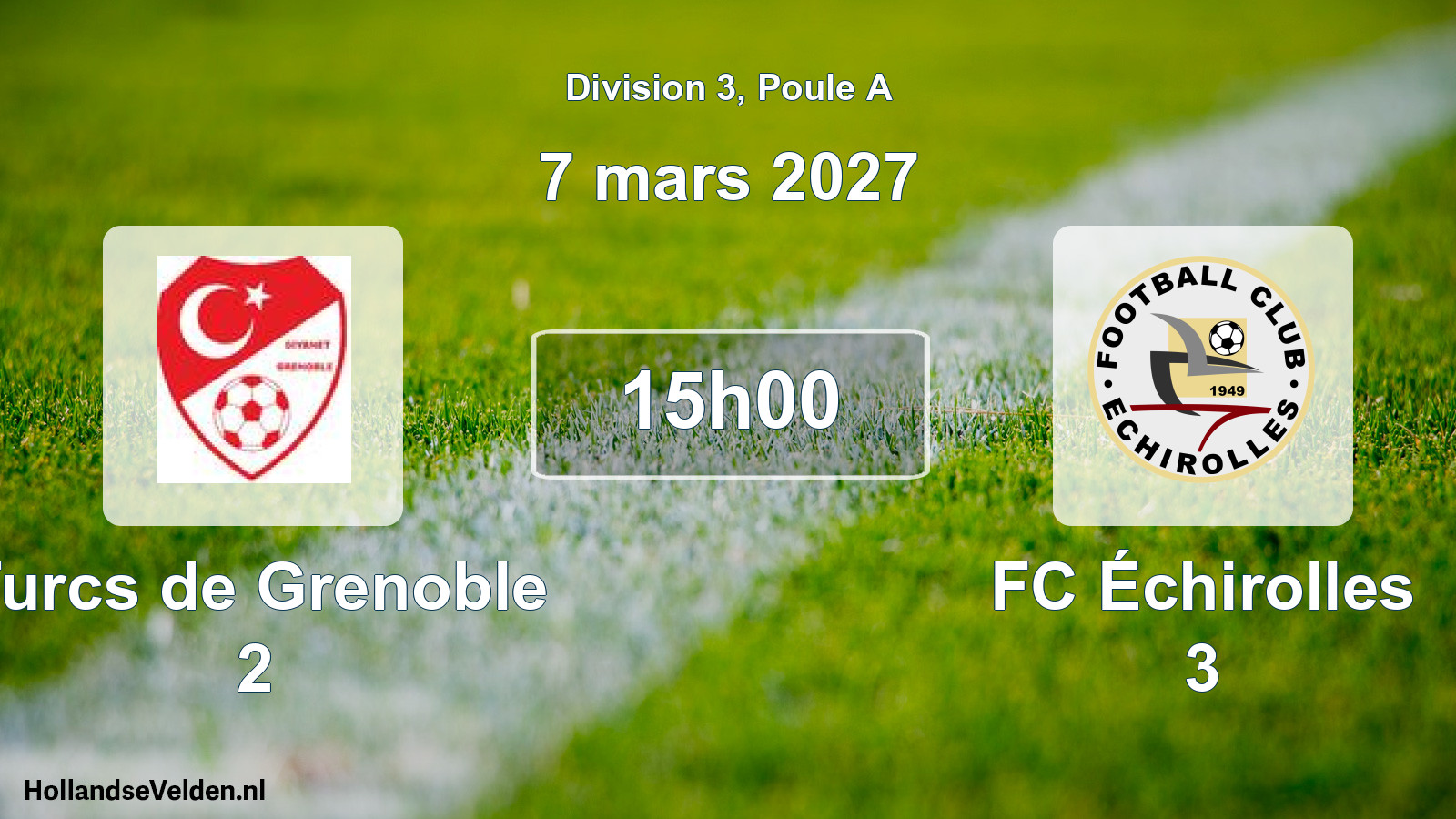 Geplande wedstrijd: Turcs de Grenoble 2 - FC Échirolles 3 (7 maart 2027)