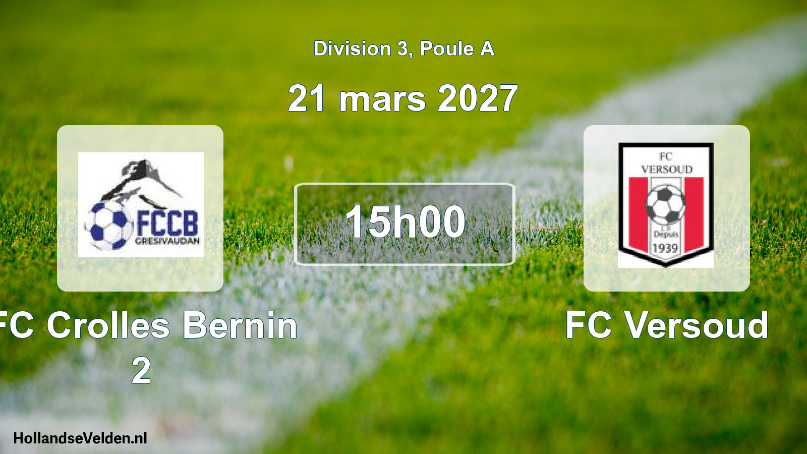 Scheduled Match: FC Crolles Bernin 2 - FC Versoud (21 March 2027)
