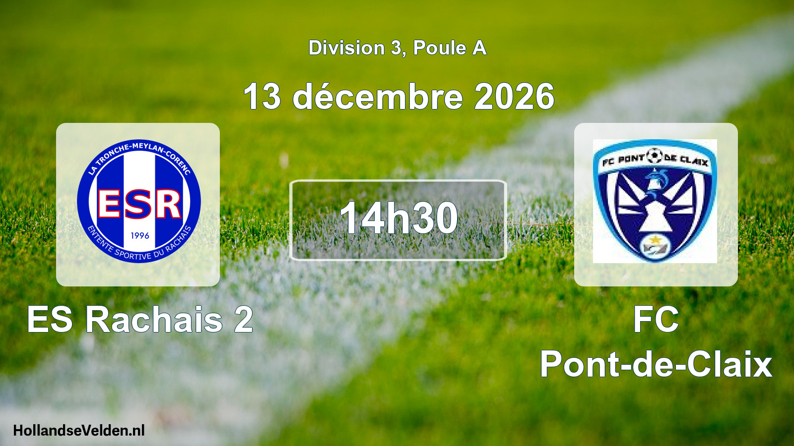 Geplande wedstrijd: ES Rachais 2 - FC Pont-de-Claix (13 december 2026)