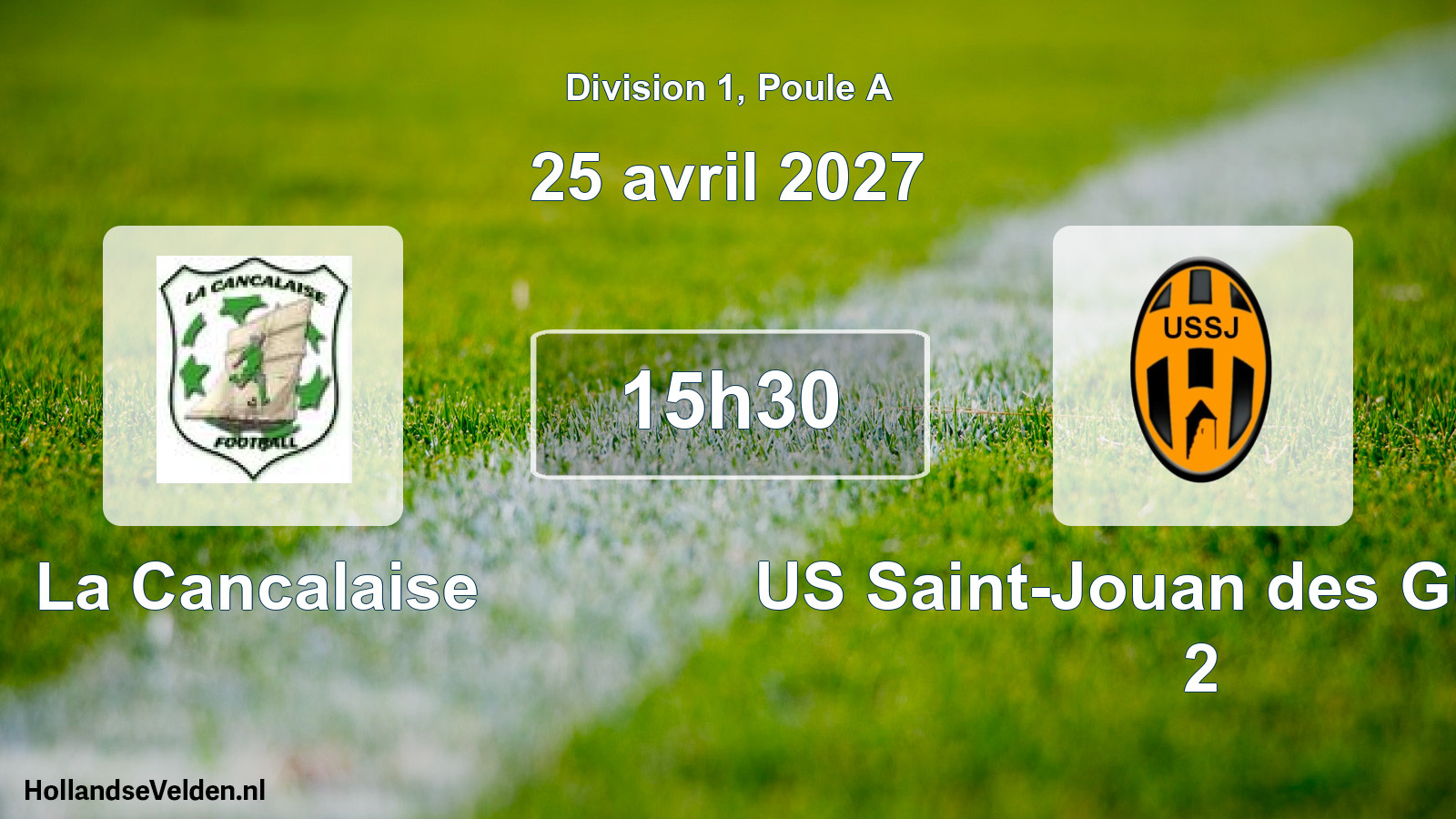 Scheduled Match: La Cancalaise - US Saint-Jouan des Guérets 2 (25 April 2027)