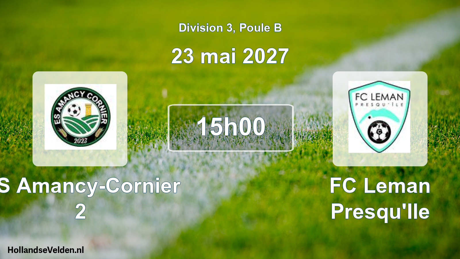 Scheduled Match: ES Amancy-Cornier 2 - FC Leman Presqu'Ile (23 May 2027)