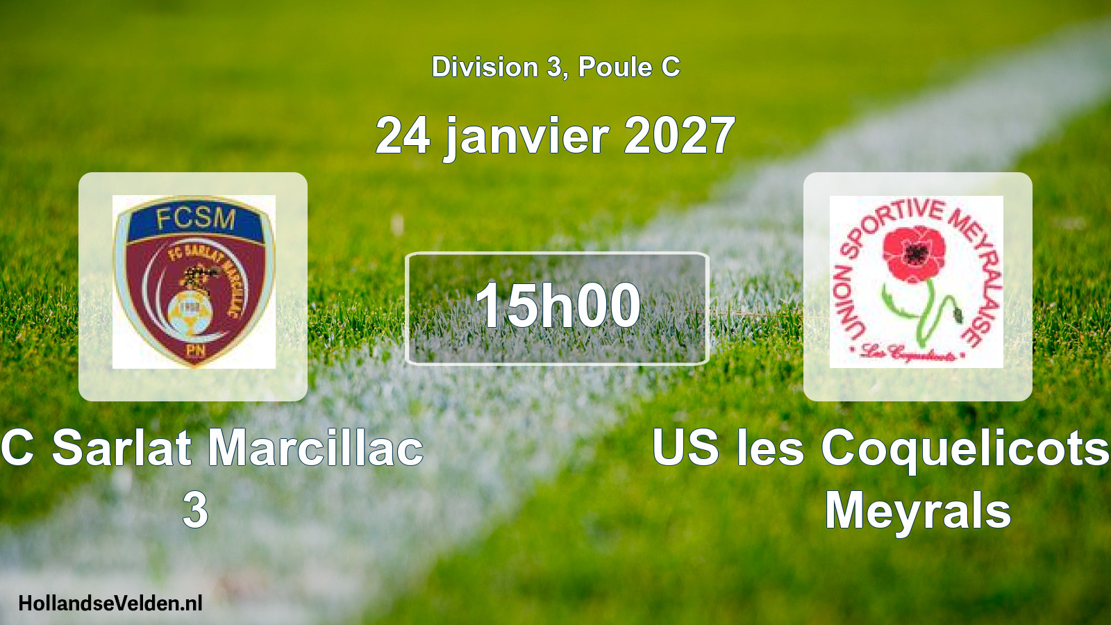 Scheduled Match: FC Sarlat Marcillac 3 - US les Coquelicots de Meyrals (24 January 2027)