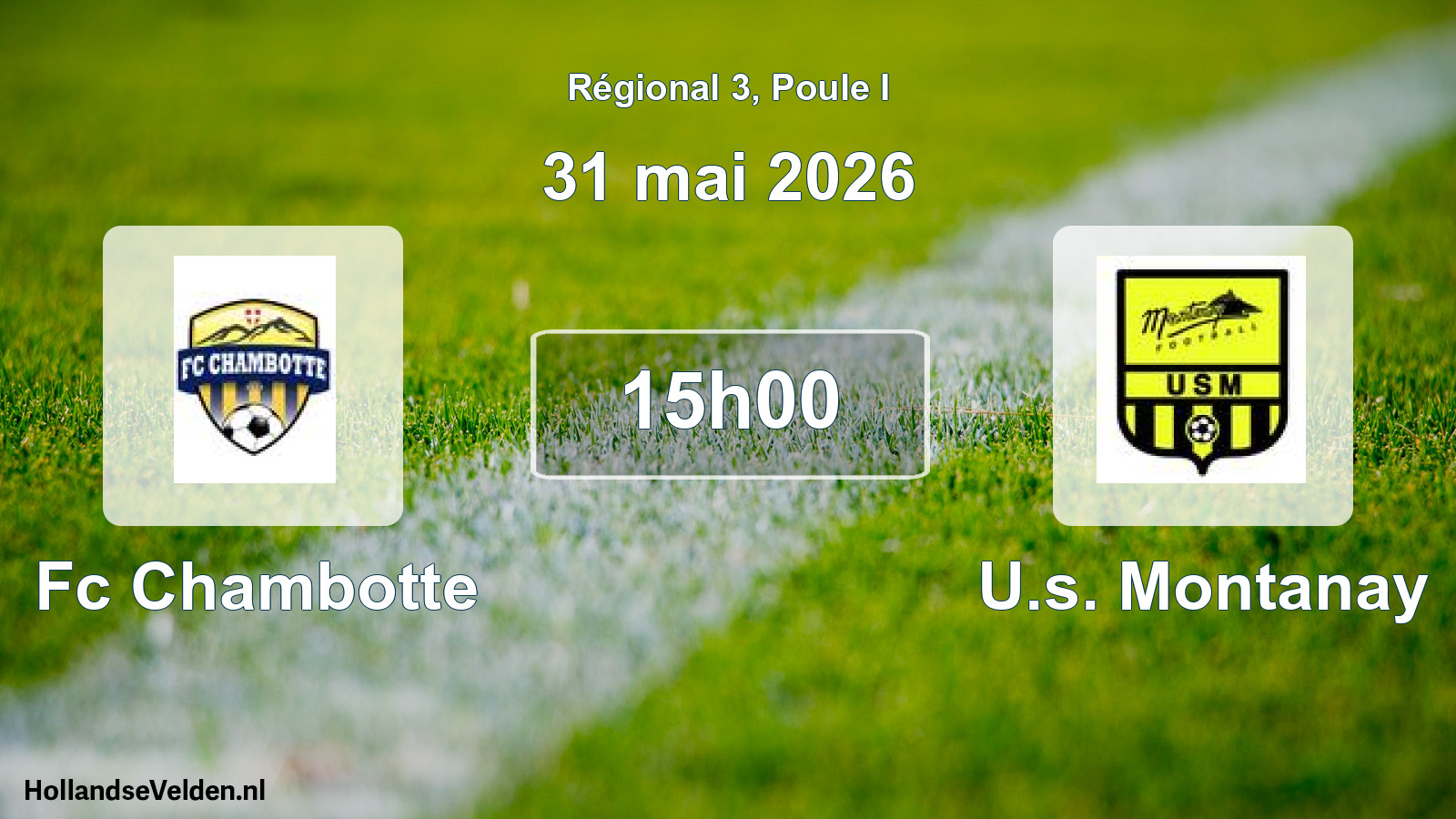 Geplande wedstrijd: Fc Chambotte - U.s. Montanay (31 mei 2026)