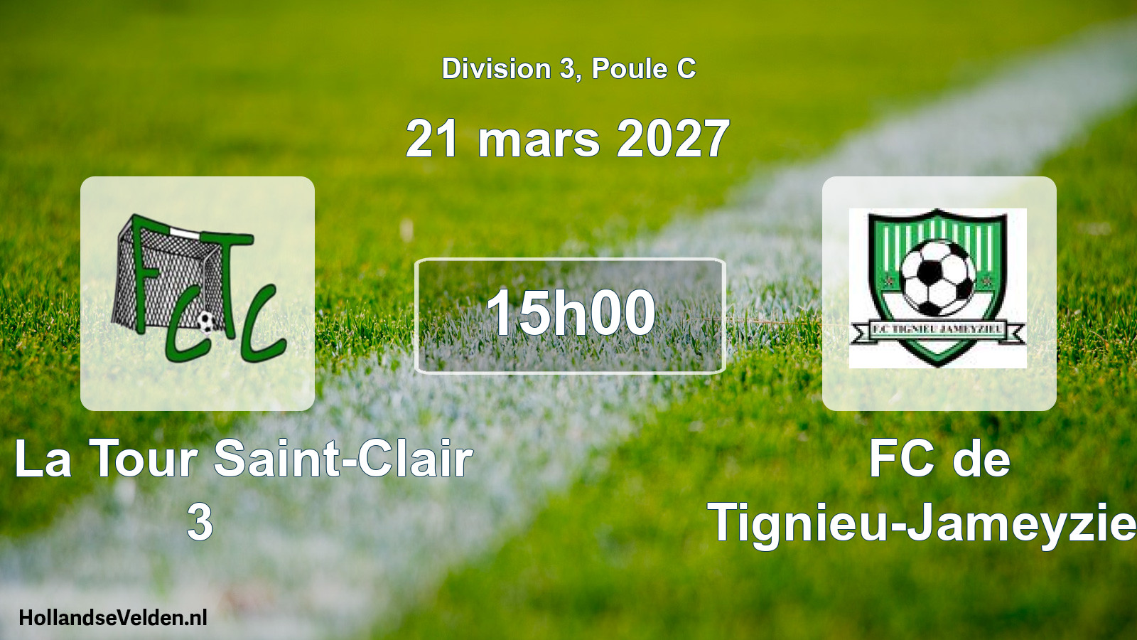 Scheduled Match: FC La Tour Saint-Clair 3 - FC de Tignieu-Jameyzieu (21 March 2027)