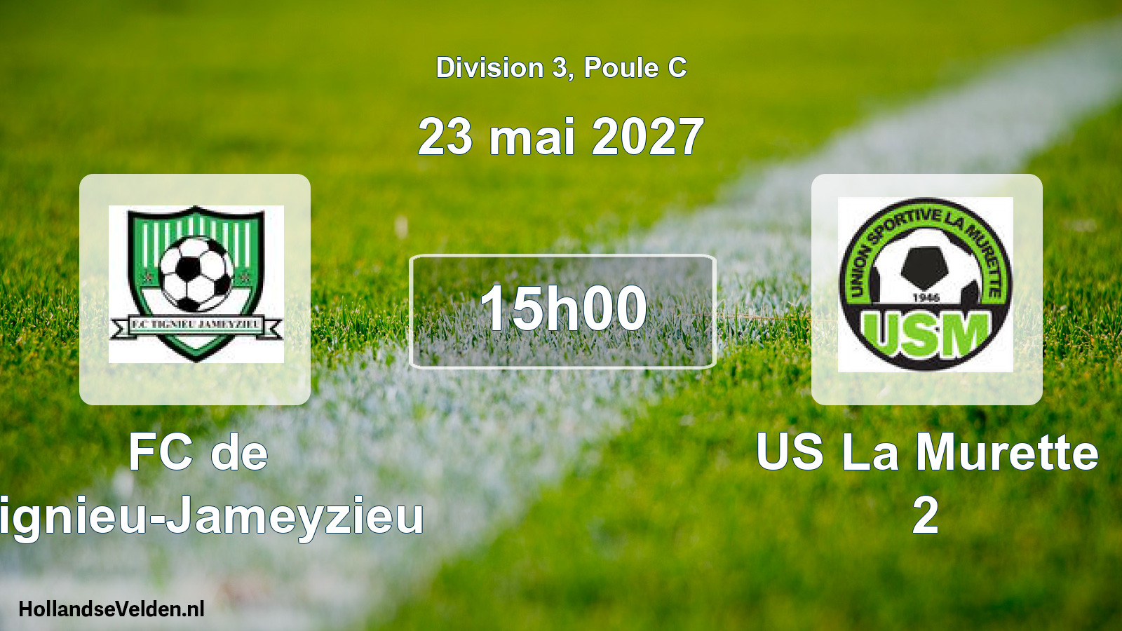 Scheduled Match: FC de Tignieu-Jameyzieu - US La Murette 2 (23 May 2027)