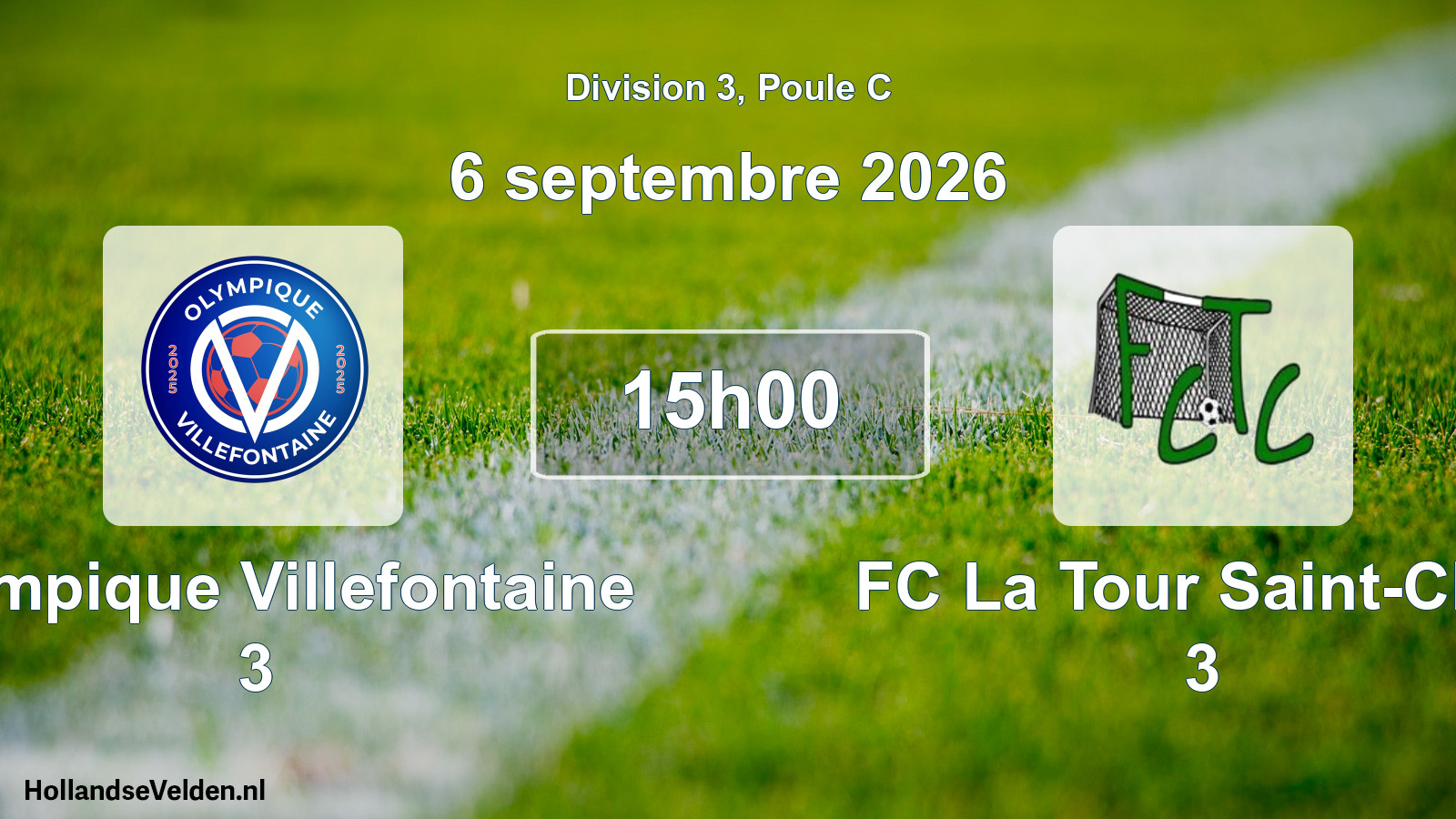 Scheduled Match: Olympique Villefontaine 3 - FC La Tour Saint-Clair 3 (6 September 2026)