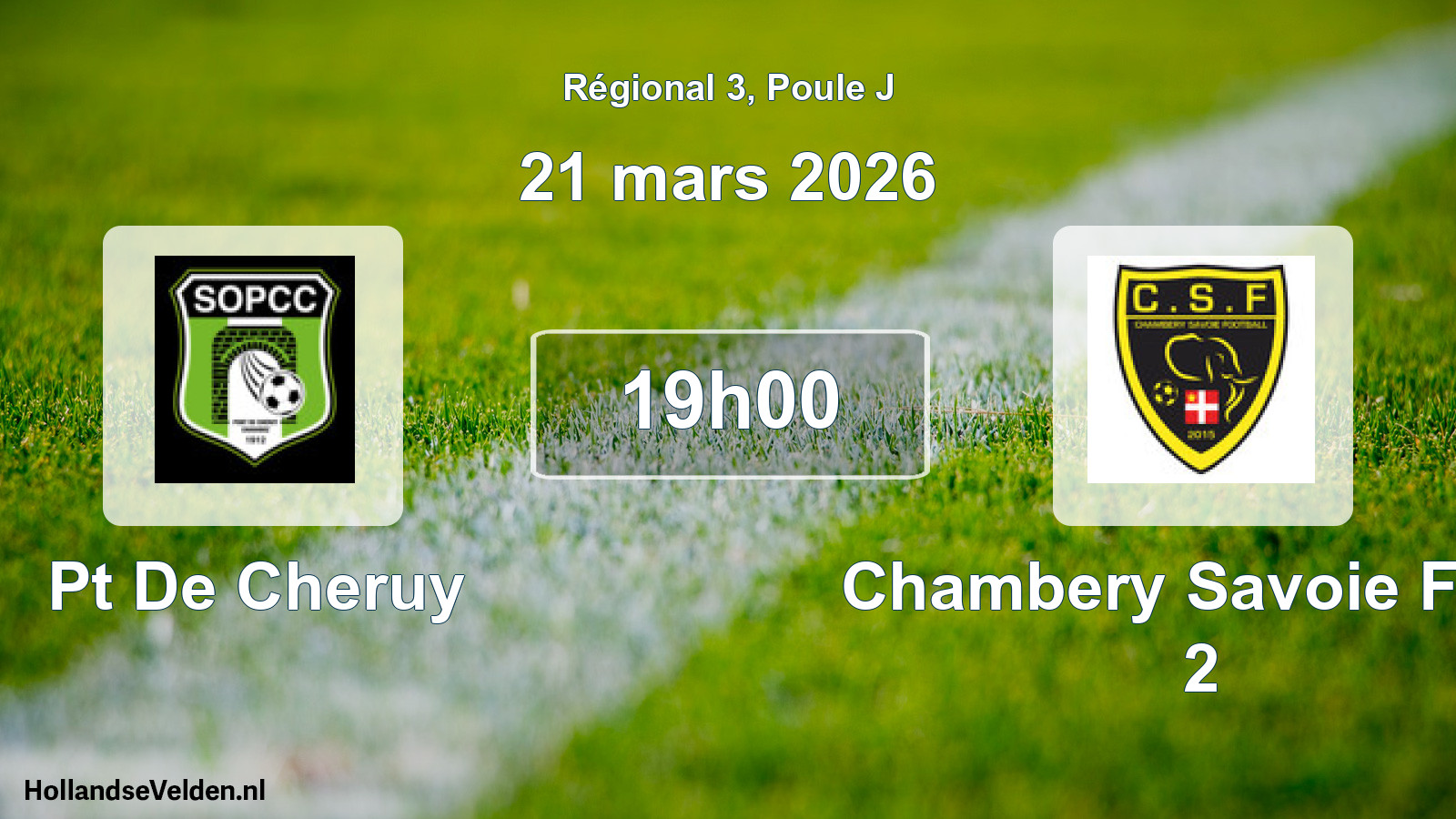 Geplande wedstrijd: Pt De Cheruy - Chambery Savoie Foot 2 (21 maart 2026)