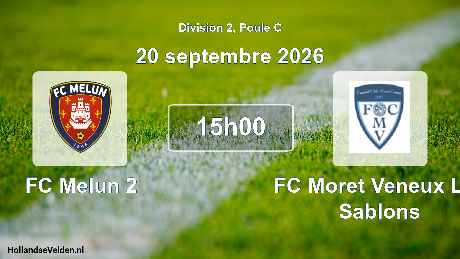 Scheduled Match: FC Melun 2 - FC Moret Veneux Les Sablons (20 September 2026)