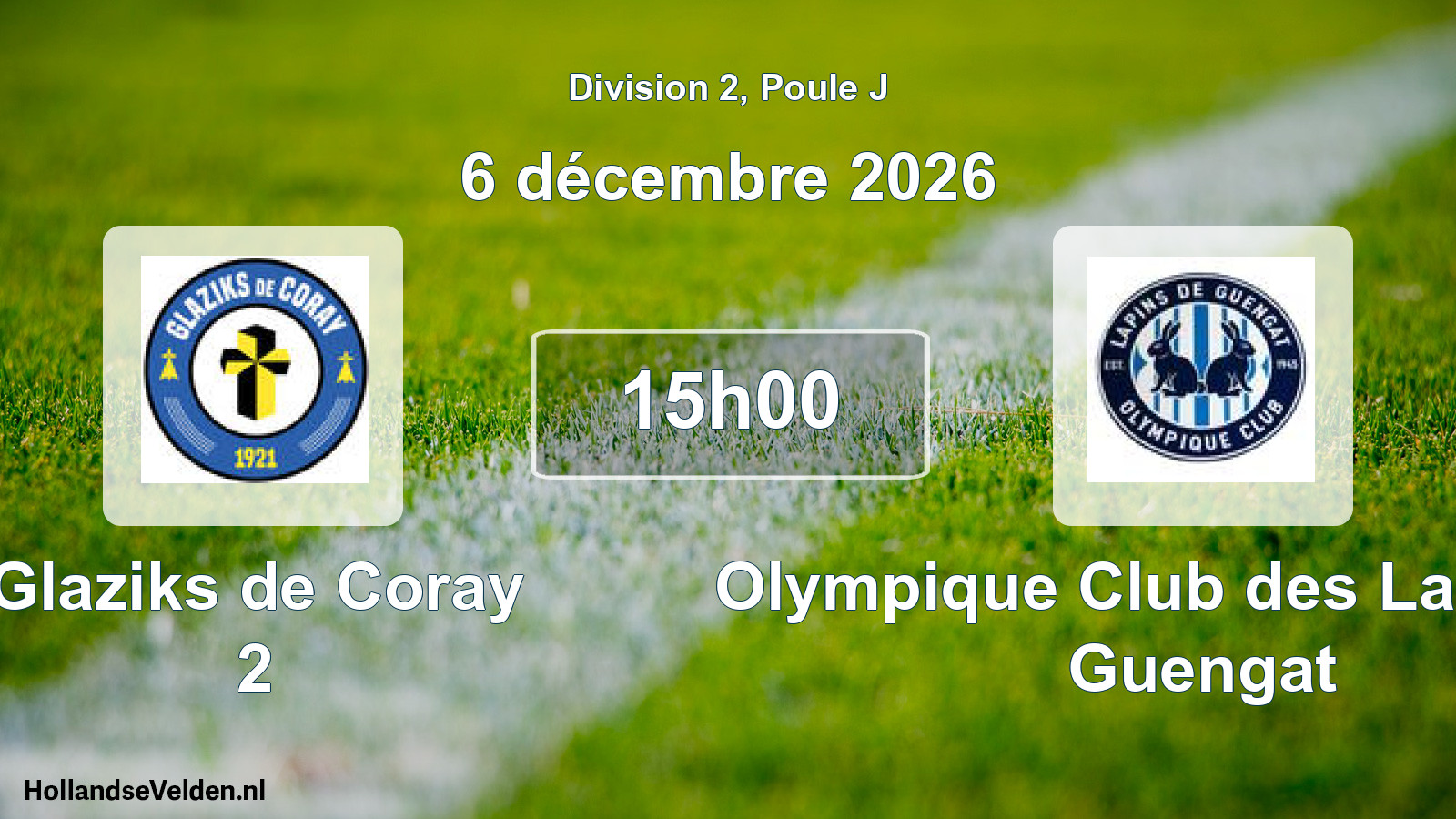 Scheduled Match: Glaziks de Coray 2 - Olympique Club des Lapins de Guengat (6 December 2026)