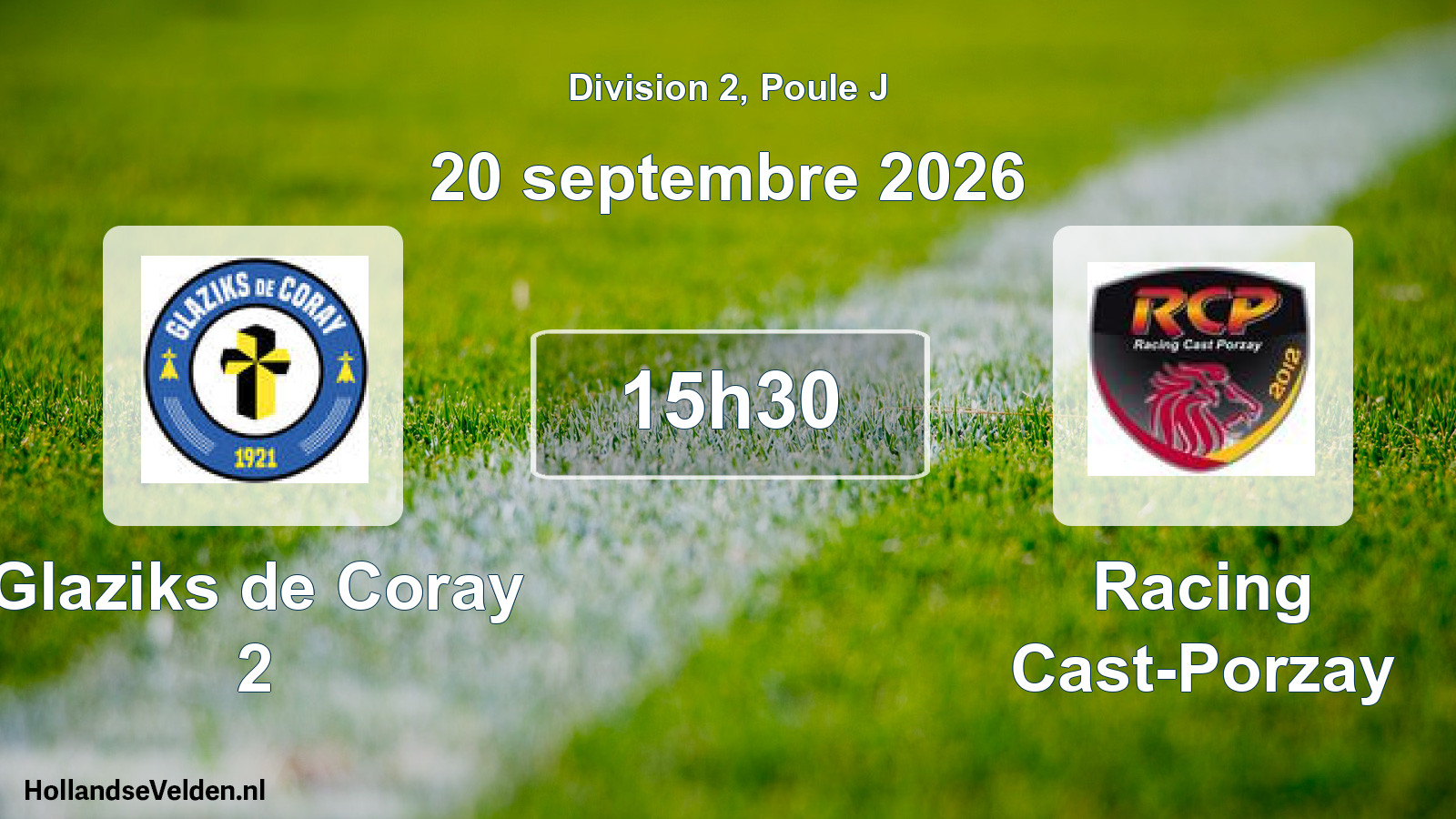 Scheduled Match: Glaziks de Coray 2 - Racing Cast-Porzay (20 September 2026)