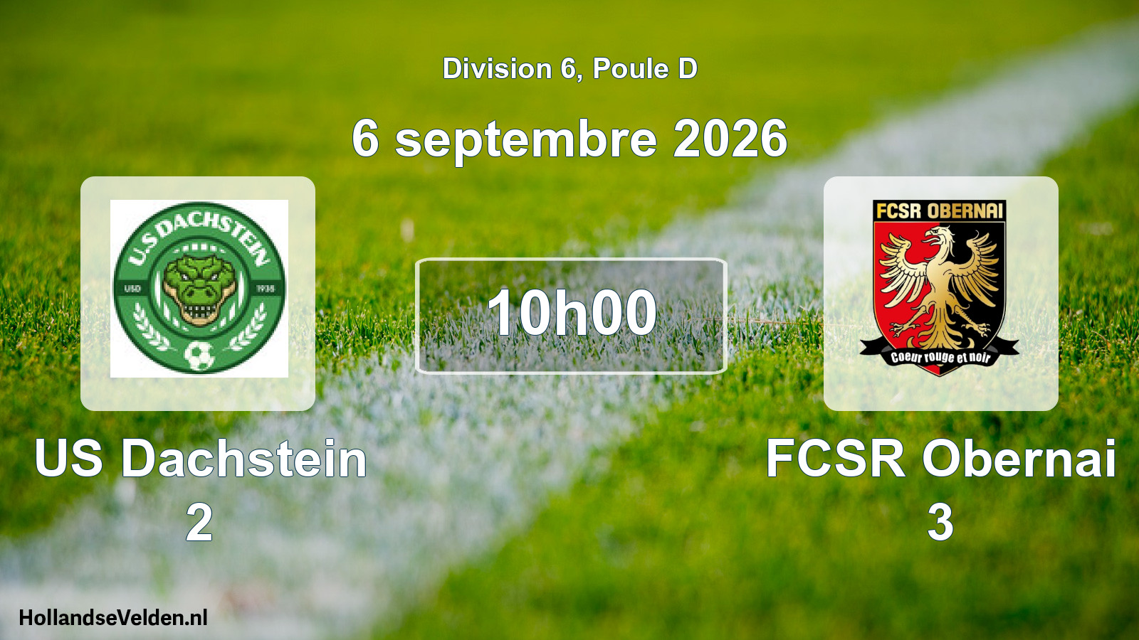 Scheduled Match: US Dachstein 2 - FCSR Obernai 3 (6 September 2026)