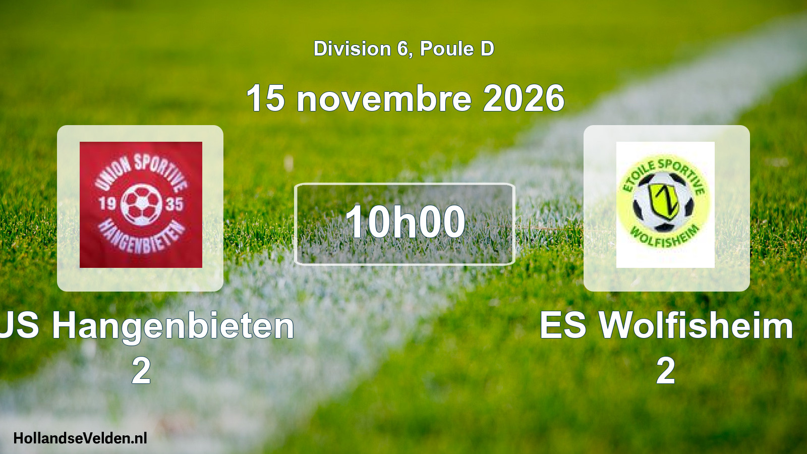 Scheduled Match: US Hangenbieten 2 - ES Wolfisheim 2 (15 November 2026)