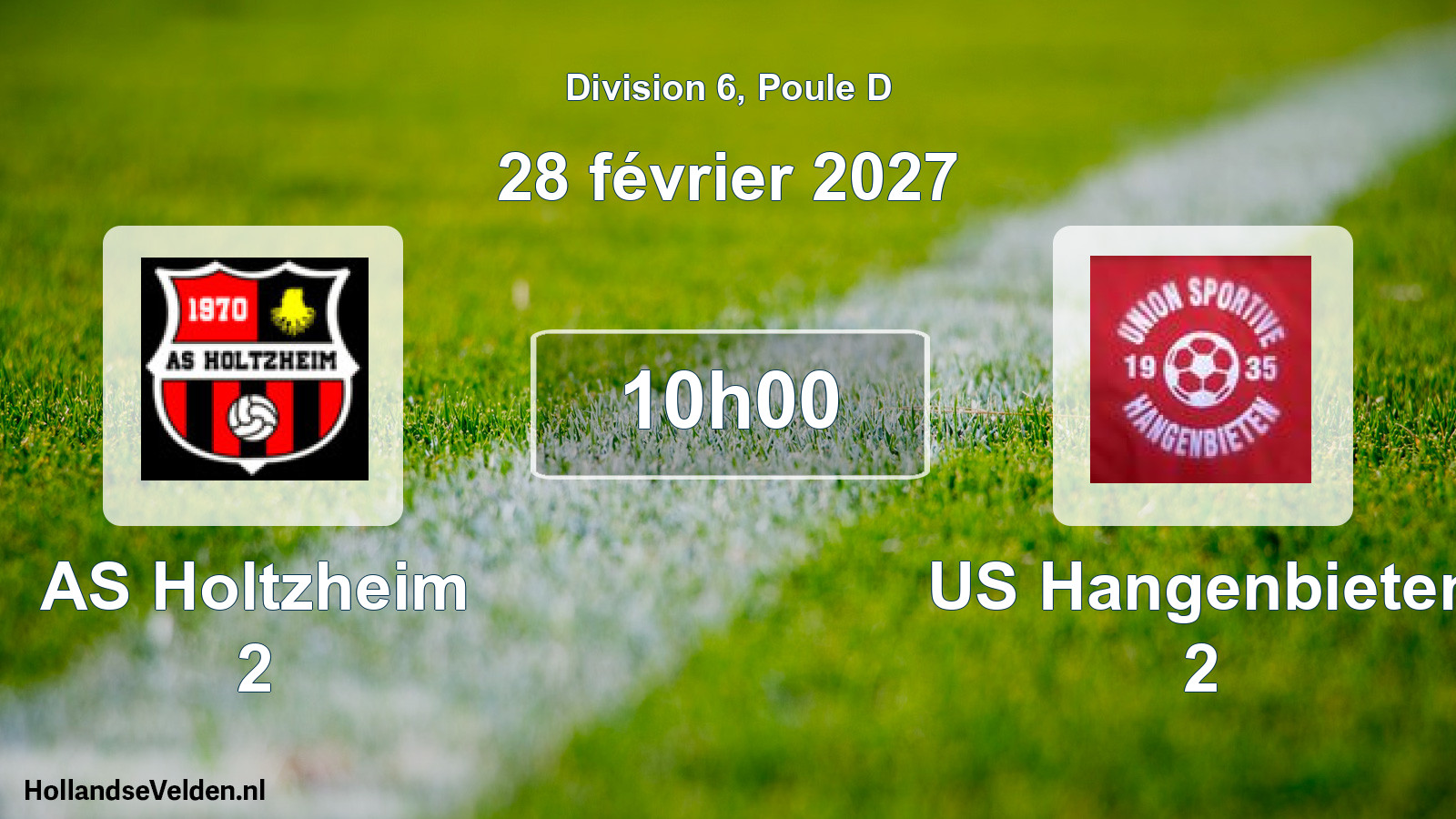 Scheduled Match: AS Holtzheim 2 - US Hangenbieten 2 (28 February 2027)
