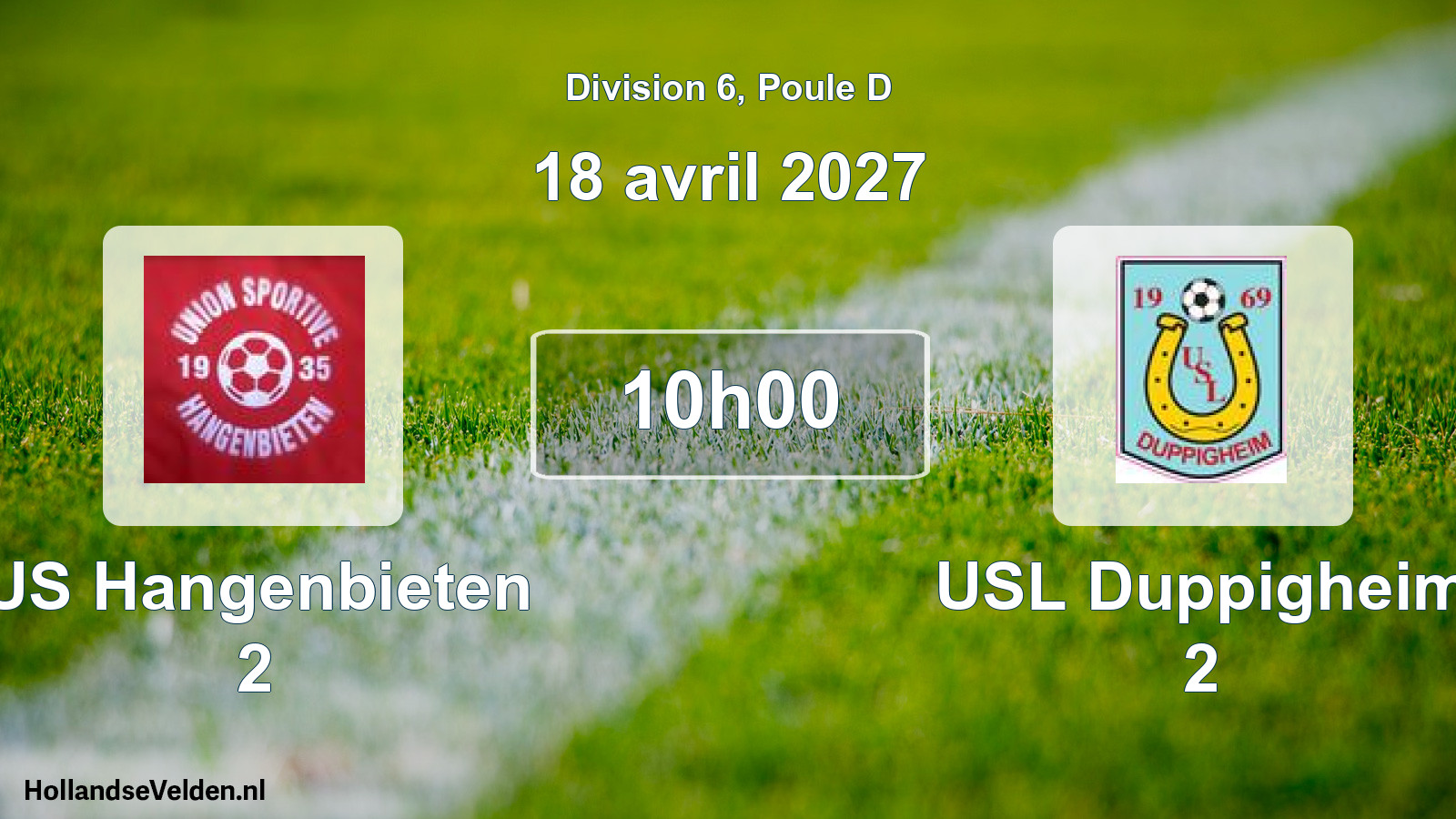 Match programmé: US Hangenbieten 2 - USL Duppigheim 2 (18 avril 2027)