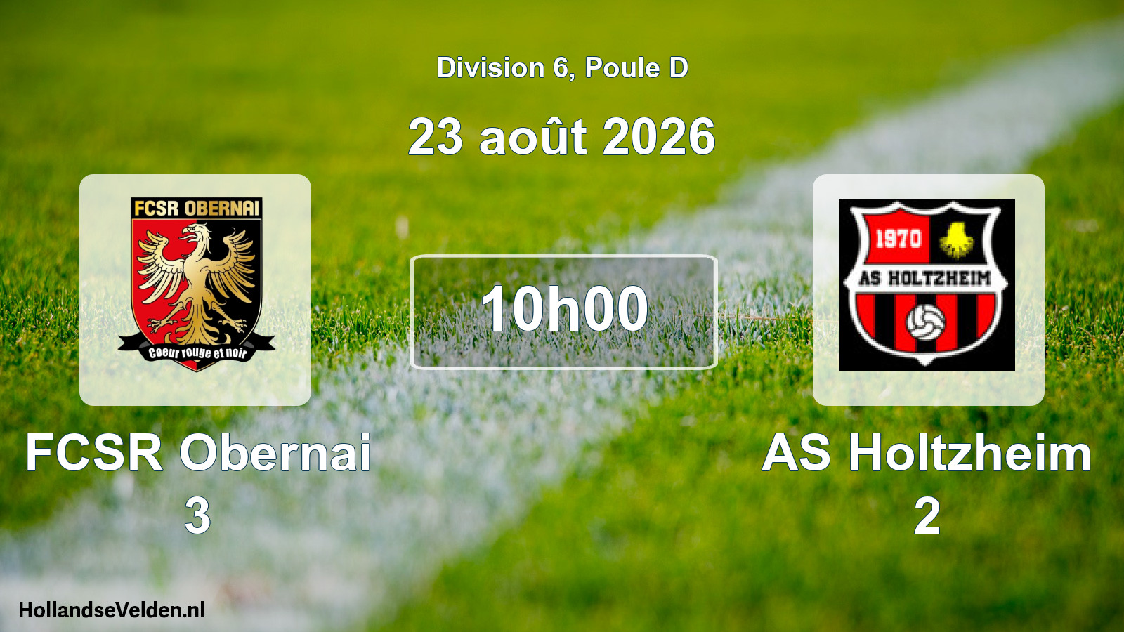 Scheduled Match: FCSR Obernai 3 - AS Holtzheim 2 (23 August 2026)