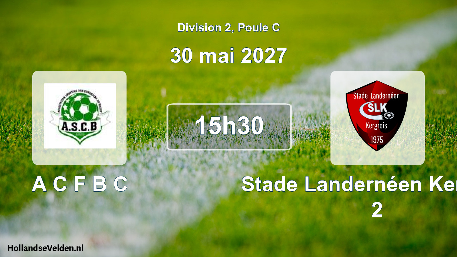 Match programmé: A C F B C - Stade Landernéen Kergreis 2 (30 mai 2027)