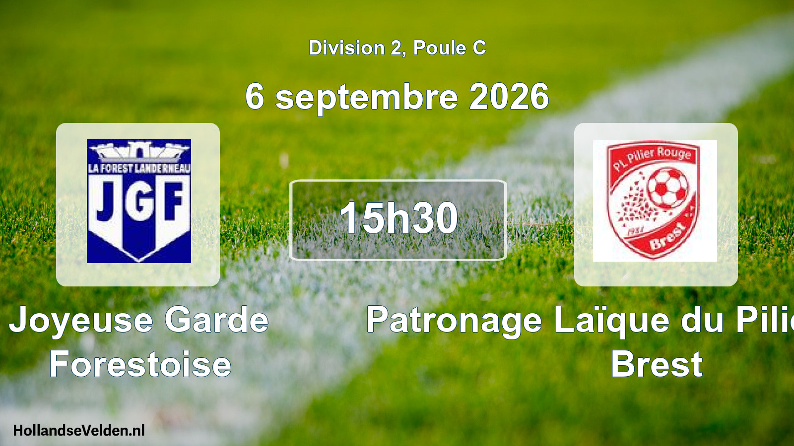 Scheduled Match: Joyeuse Garde Forestoise - Patronage Laïque du Pilier Rouge Brest (6 September 2026)