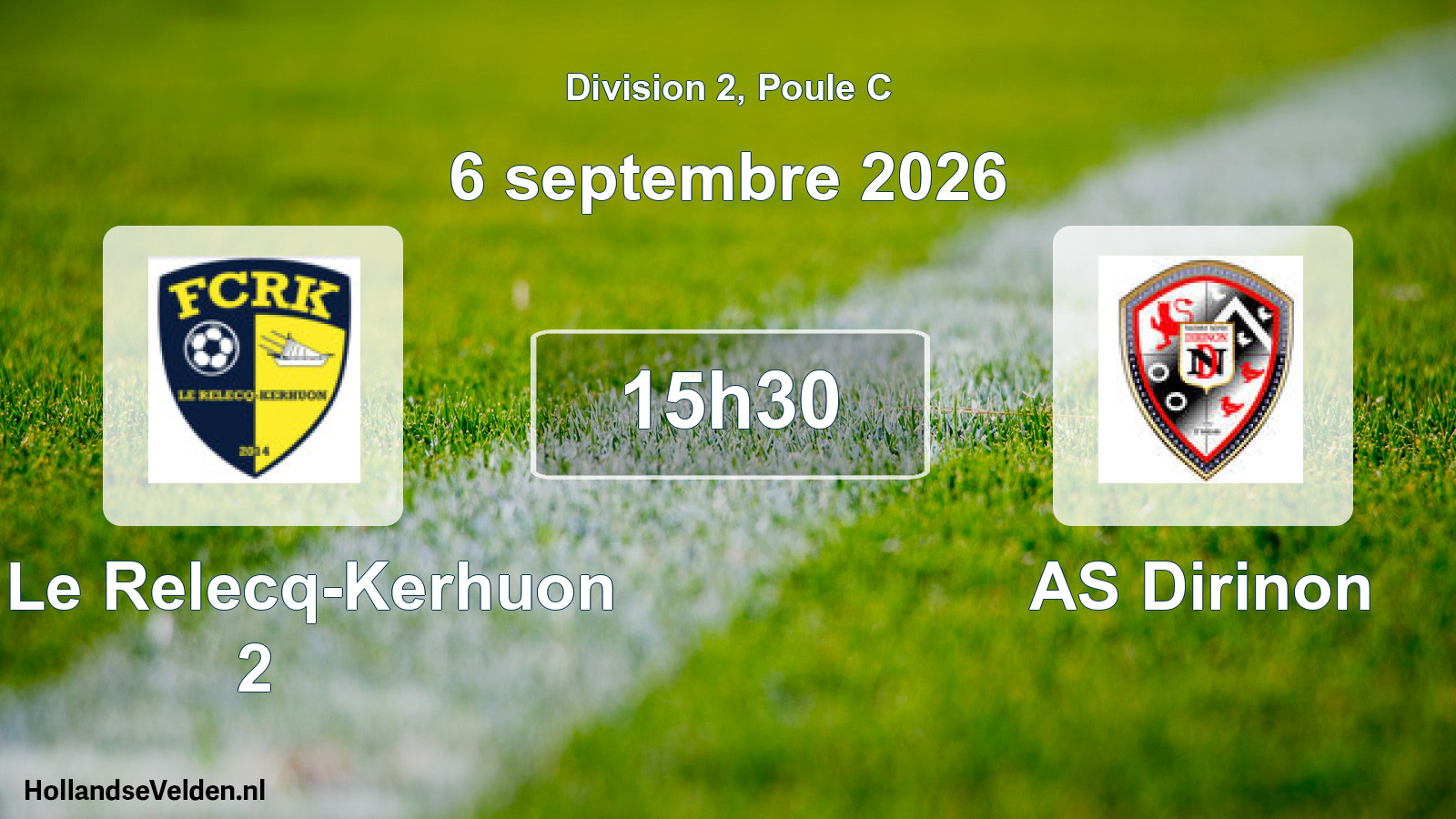 Scheduled Match: FC Le Relecq-Kerhuon 2 - AS Dirinon (6 September 2026)