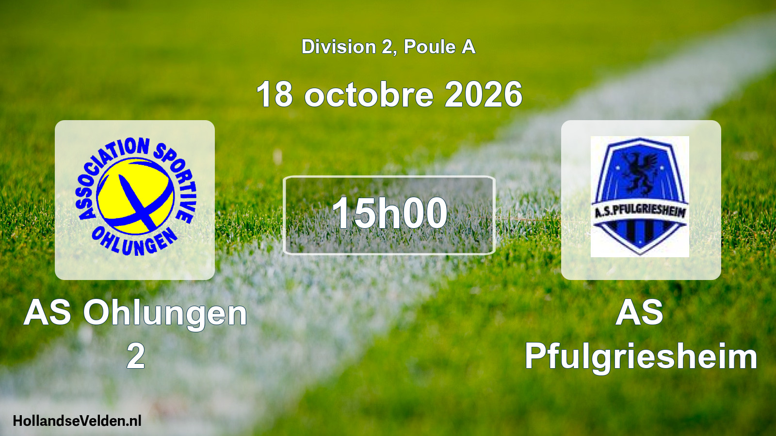 Scheduled Match: AS Ohlungen 2 - AS Pfulgriesheim (18 October 2026)