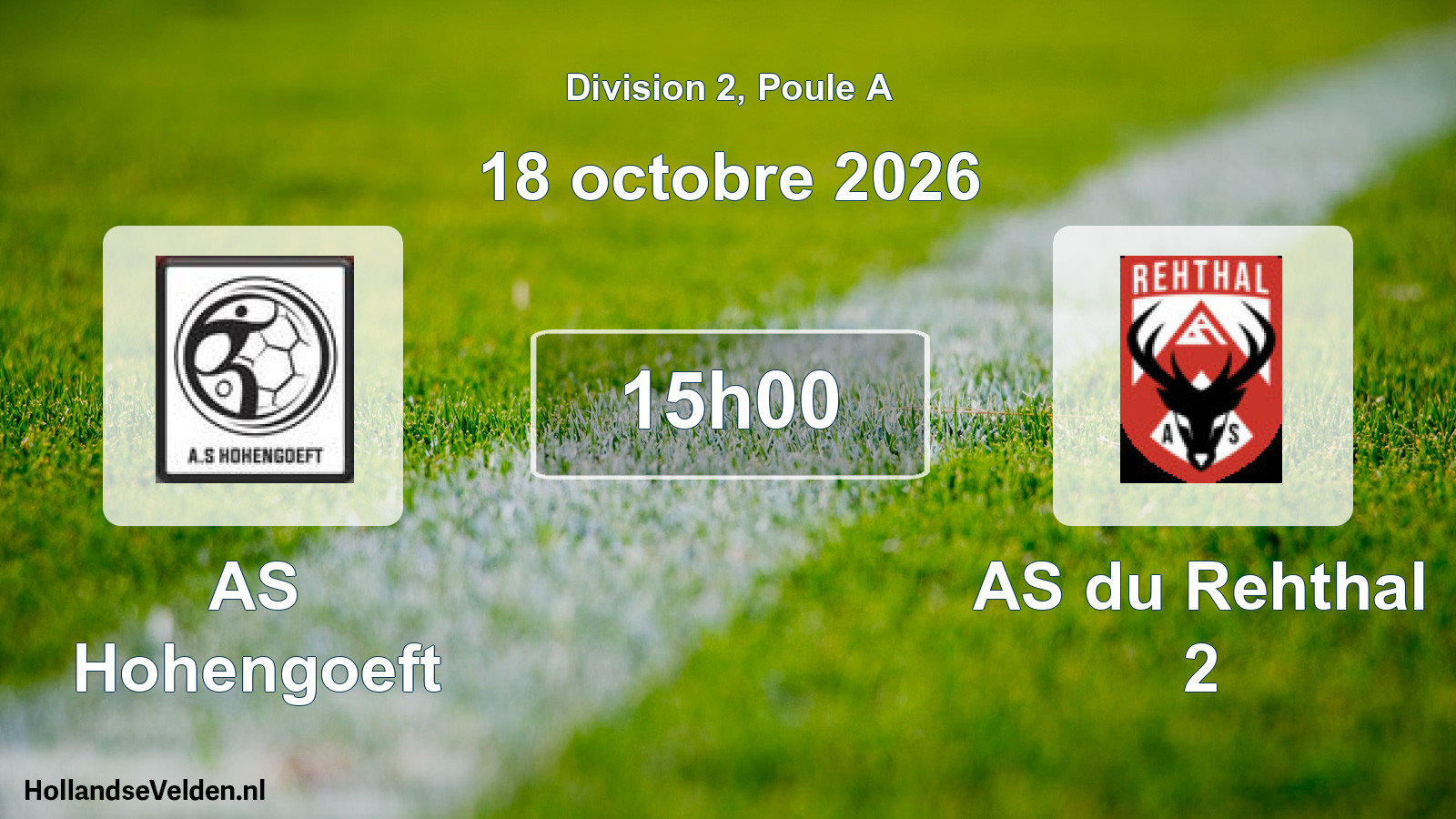 Scheduled Match: AS Hohengoeft - AS du Rehthal 2 (18 October 2026)