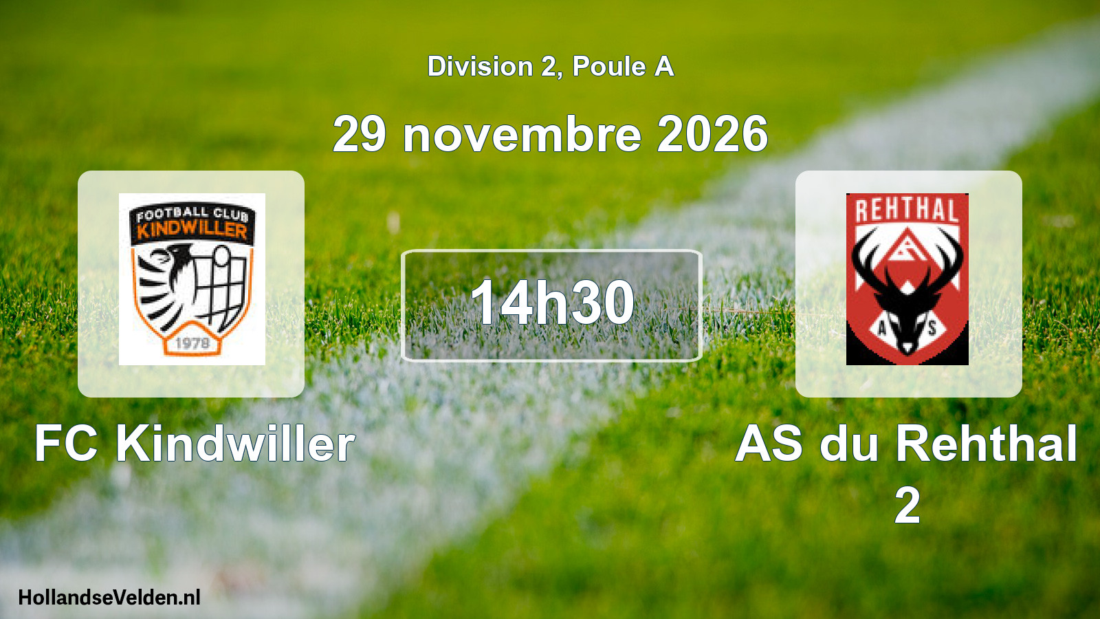 Geplande wedstrijd: FC Kindwiller - AS du Rehthal 2 (29 november 2026)