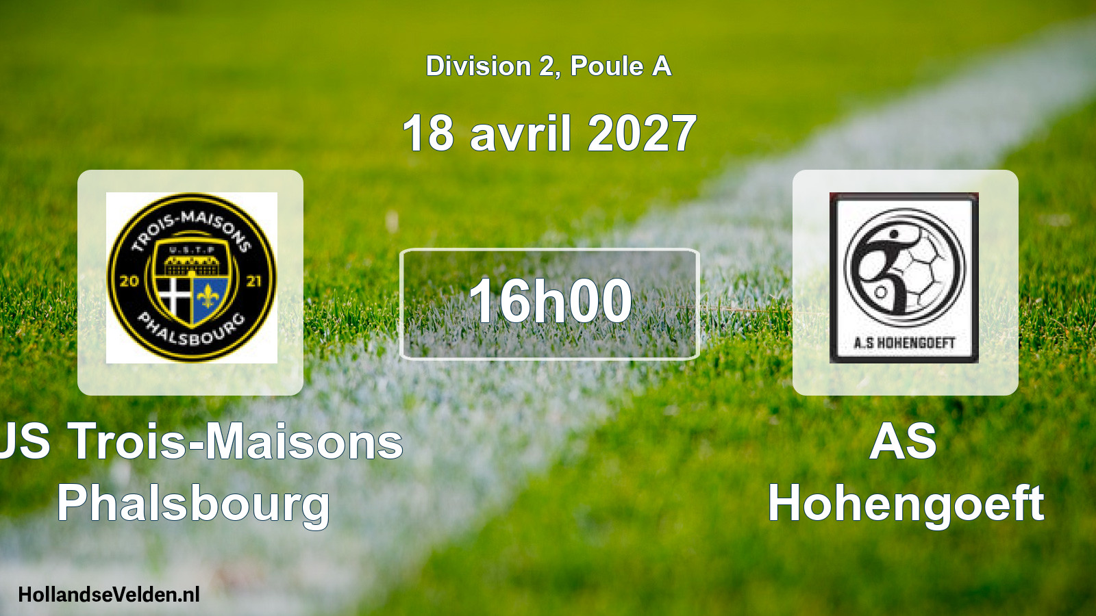 Scheduled Match: US Trois-Maisons Phalsbourg - AS Hohengoeft (18 April 2027)