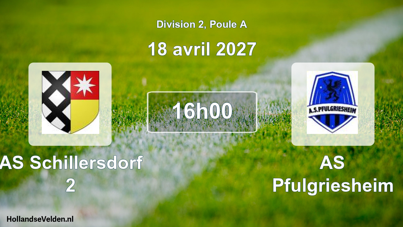 Scheduled Match: AS Schillersdorf 2 - AS Pfulgriesheim (18 April 2027)