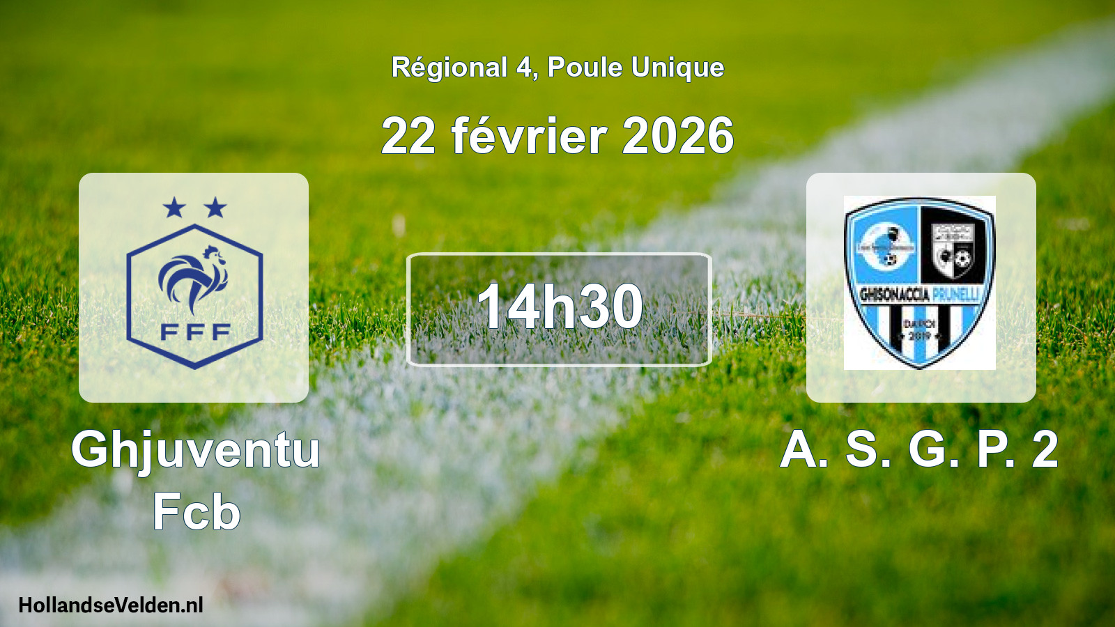 Geplande wedstrijd: Ghjuventu Fcb - A. S. G. P. 2 (22 février 2026)