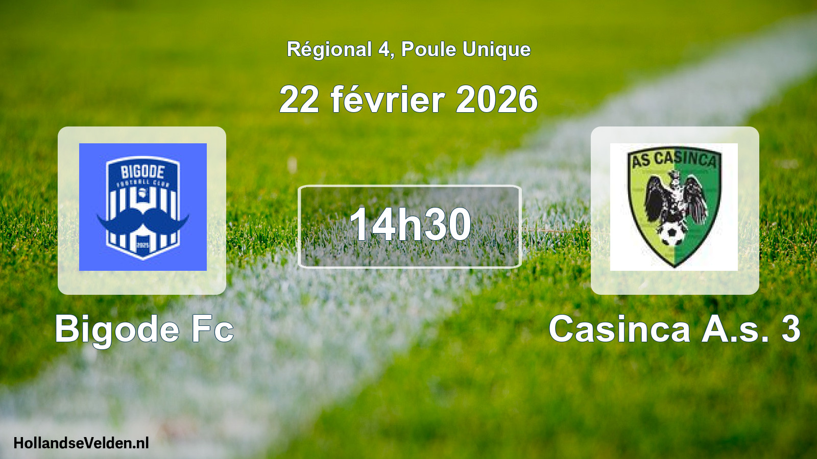 Geplande wedstrijd: Bigode Fc - Casinca A.s. 3 (22 février 2026)