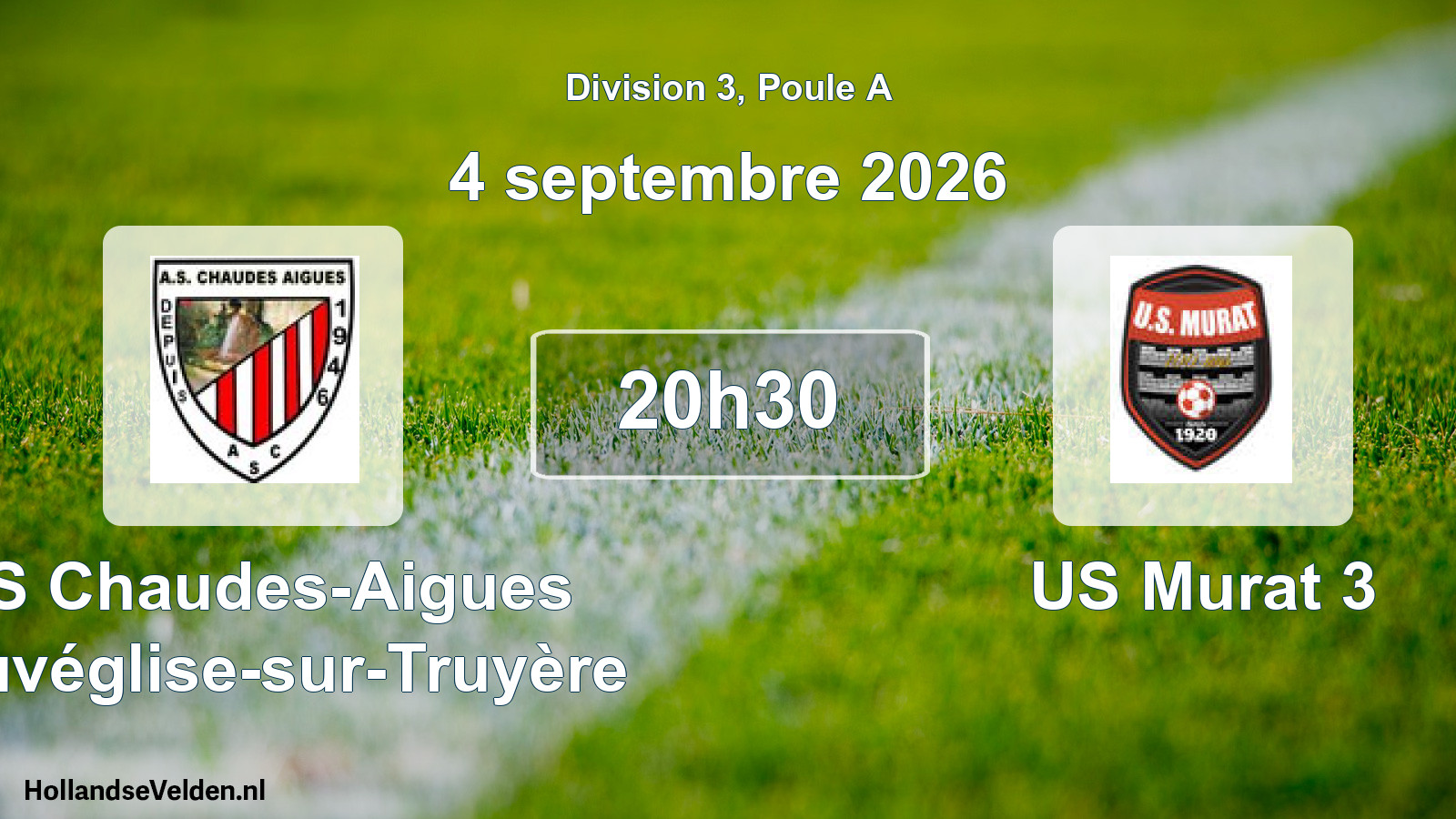 Match programmé: AS Chaudes-Aigues Neuvéglise-sur-Truyère - US Murat 3 (4 septembre 2026)