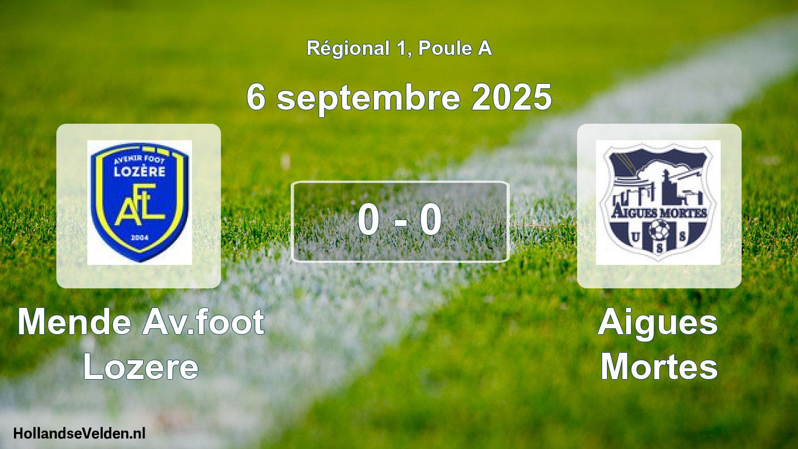 Total number of matches played: Mende Av.foot Lozere - Aigues Mortes 0 - 0 (6 September 2025)
