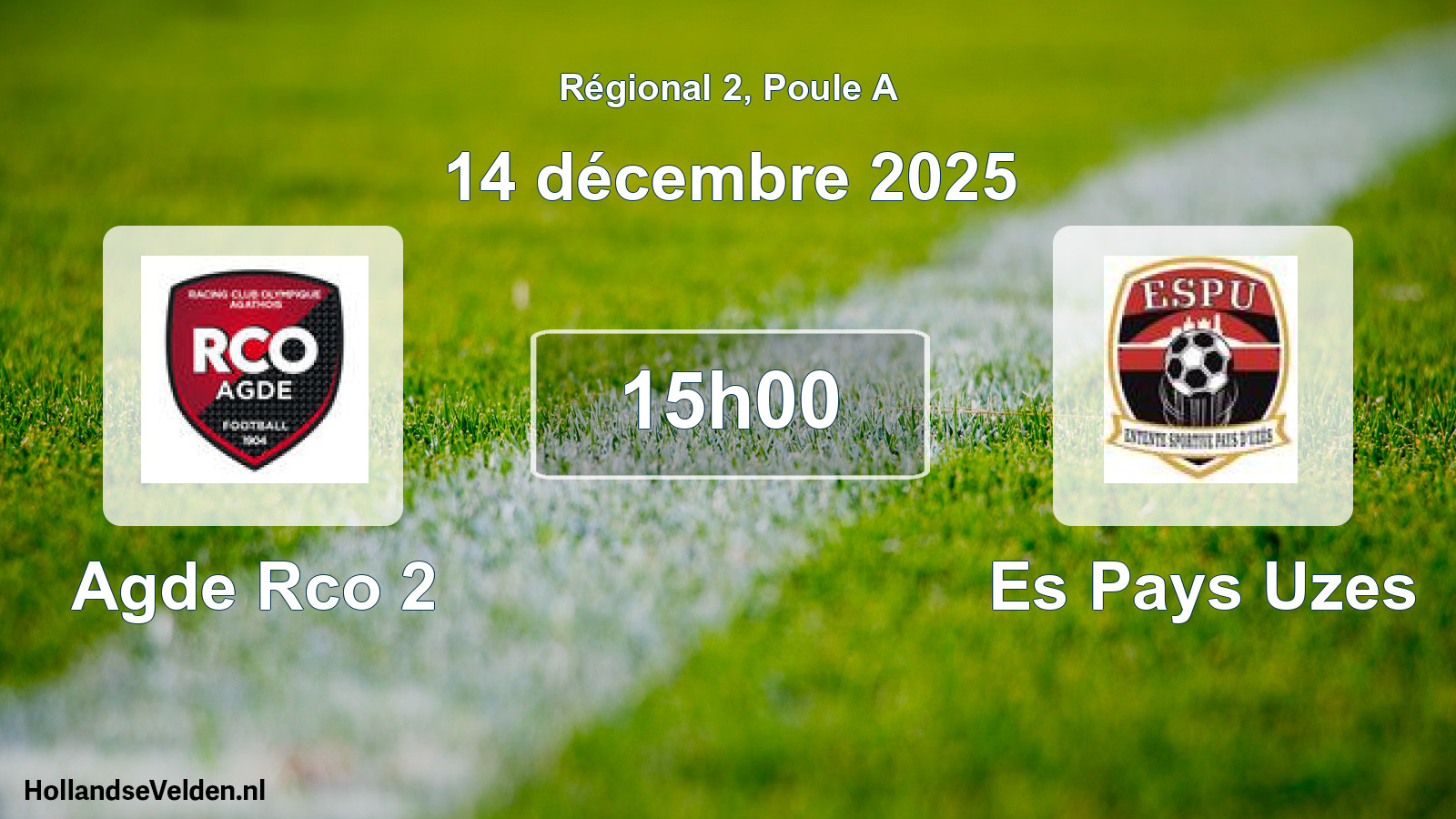 Geplande wedstrijd: Agde Rco 2 - Es Pays Uzes (14 décembre 2025)