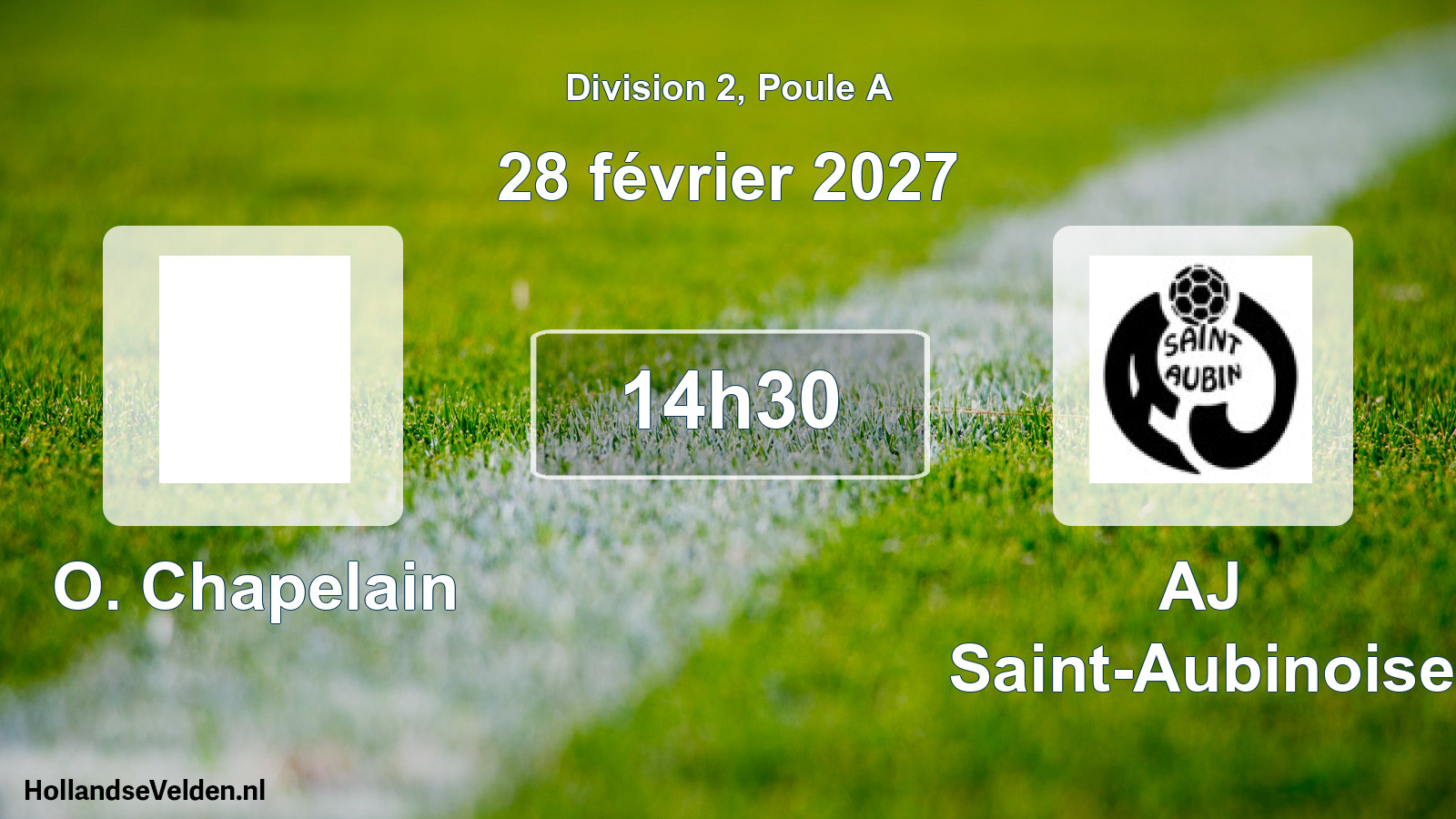 Match programmé: O. Chapelain - AJ Saint-Aubinoise (28 février 2027)