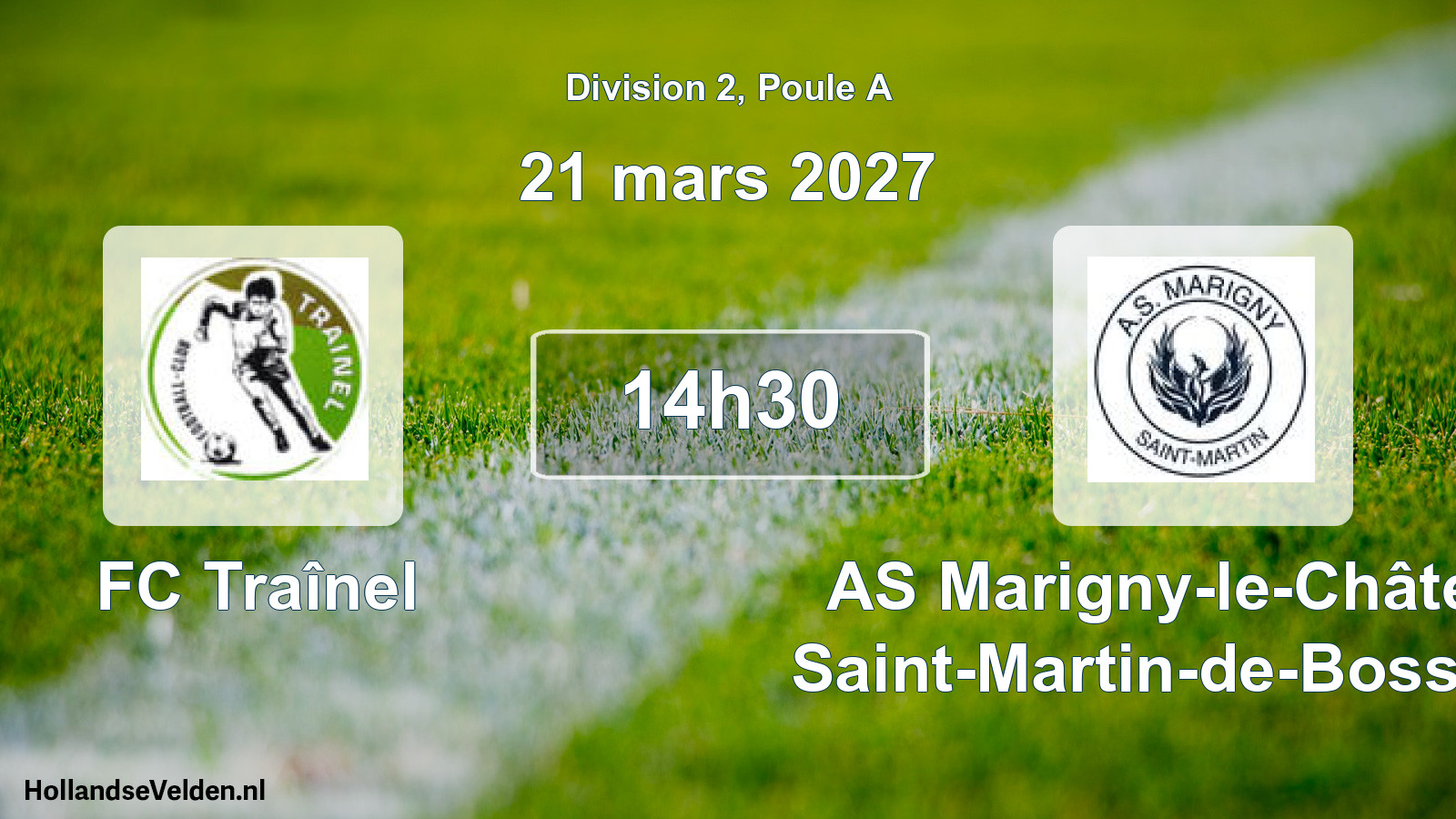 Scheduled Match: FC Traînel - AS Marigny-le-Châtel et Saint-Martin-de-Bossenay (21 March 2027)